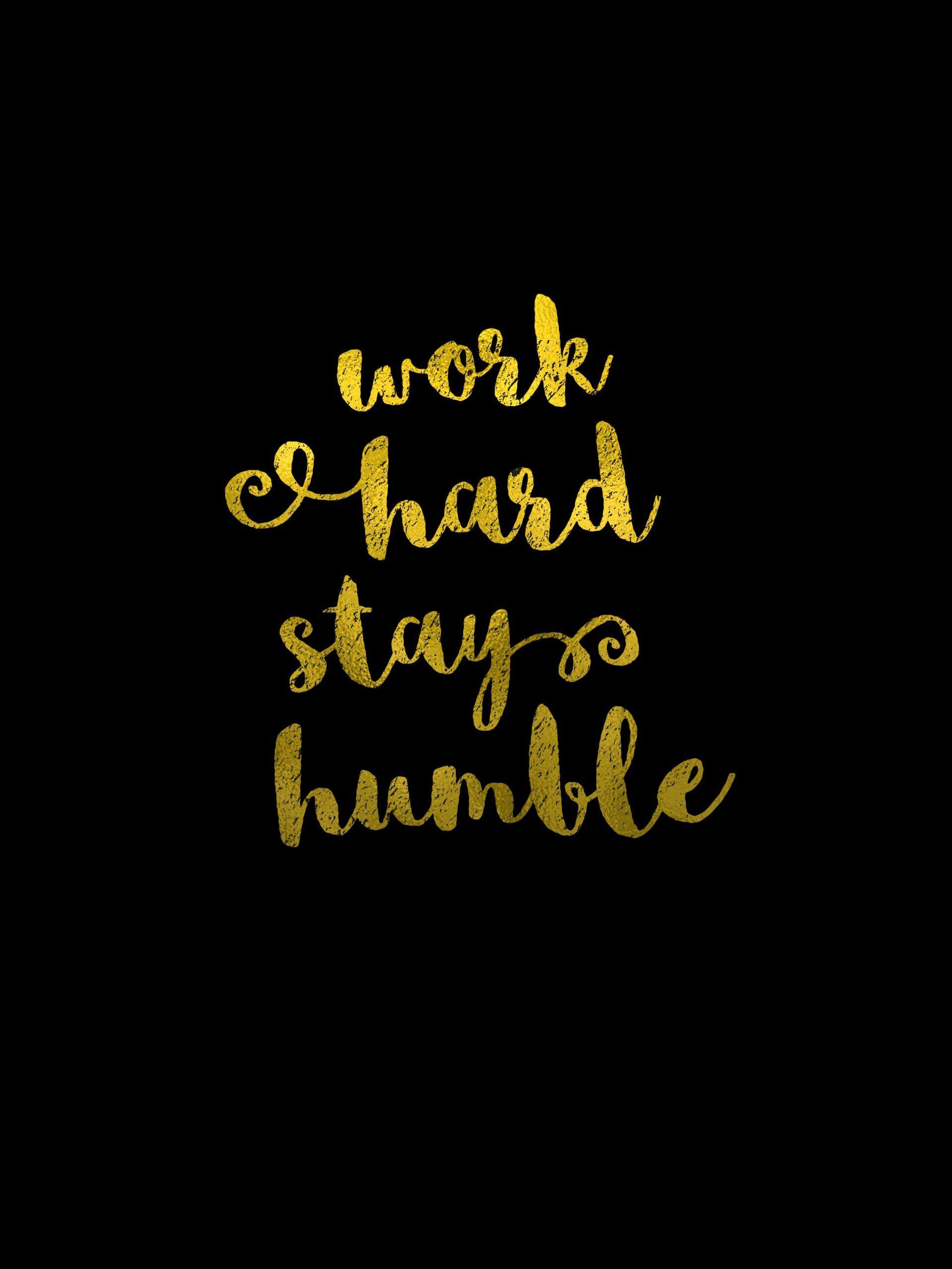 1920x2560 Free Desktop Wallpaper: Work Hard, Stay Humble, Phone