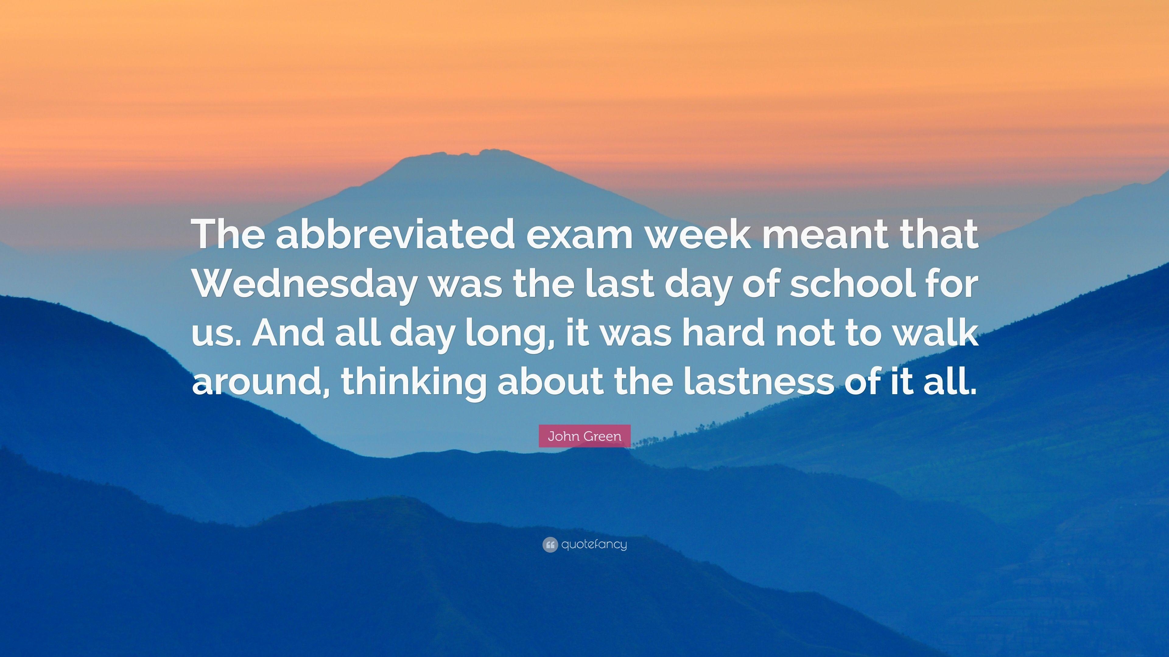 3840x2160 John Green Quote: “The abbreviated exam week meant that Wednesday, Desktop