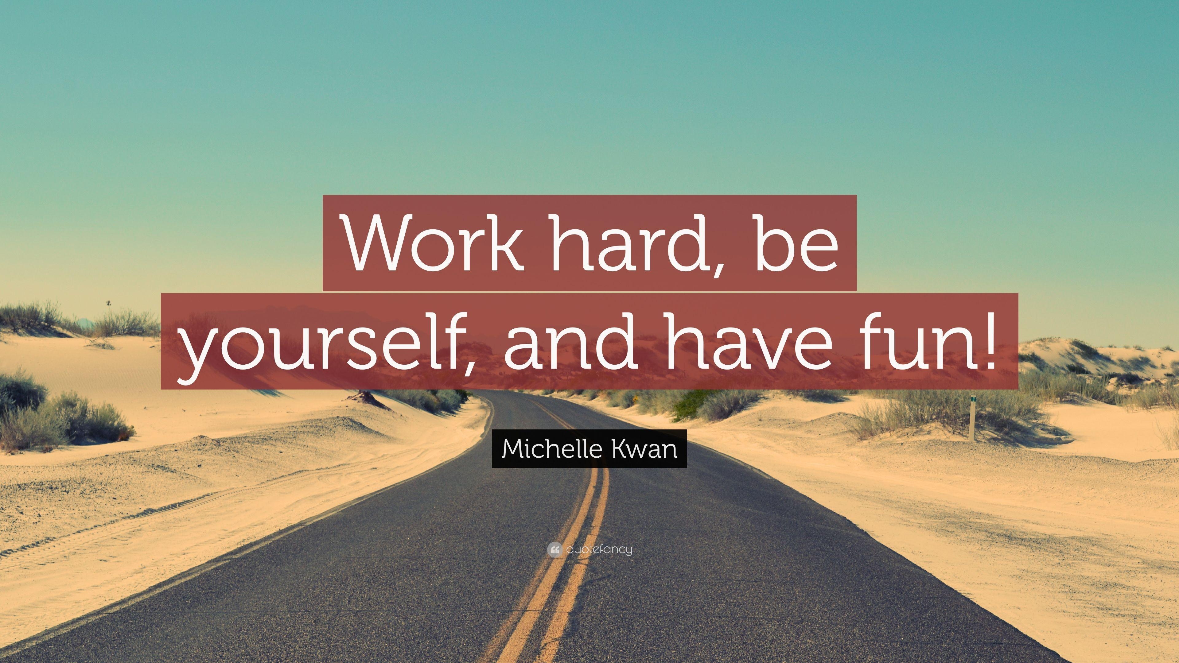 3840x2160 Michelle Kwan Quote: “Work hard, be yourself, and have fun!” 10, Desktop