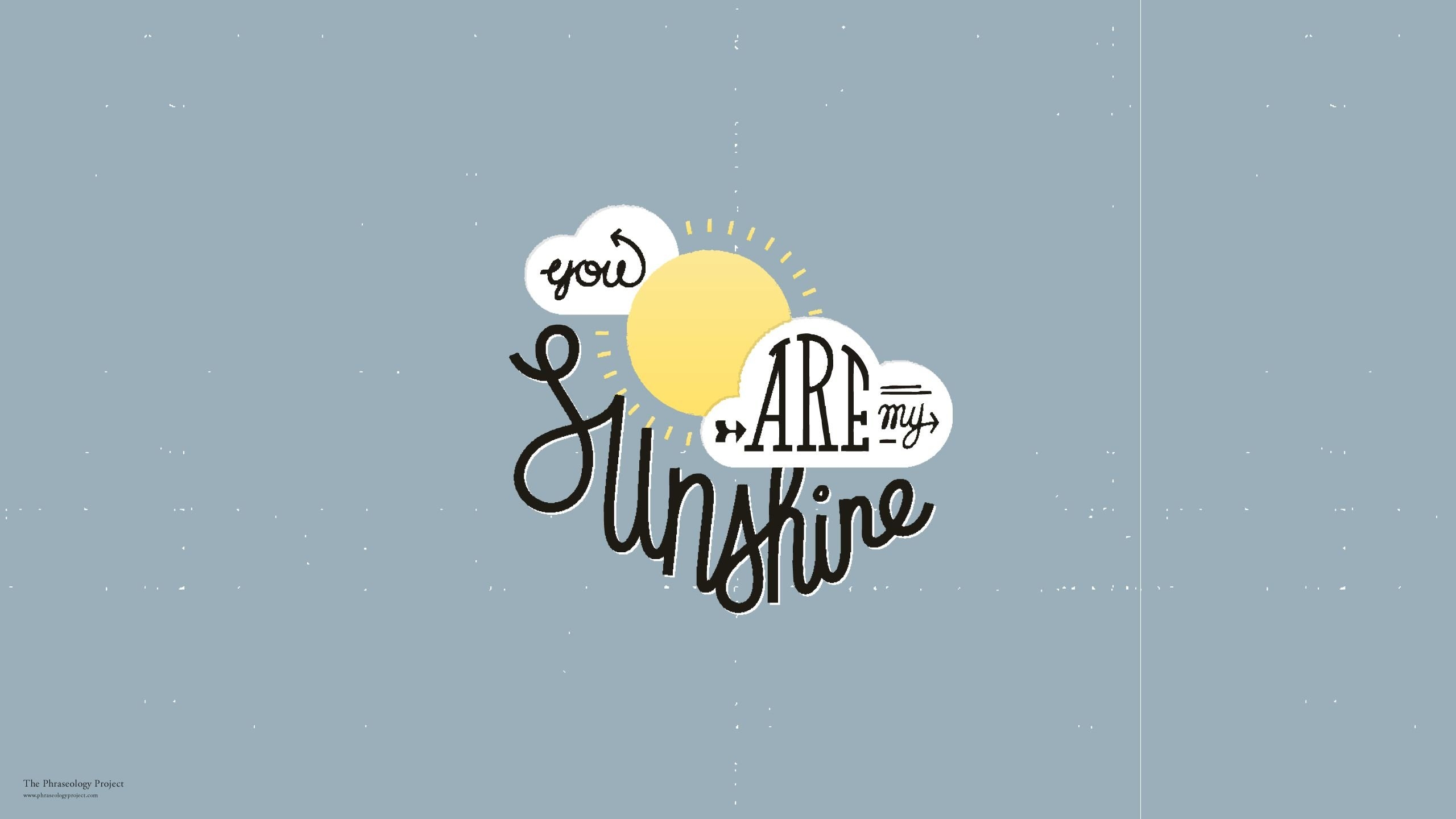 2560x1440 You Are My Sunshine Wallpaper. Skeleton, Desktop