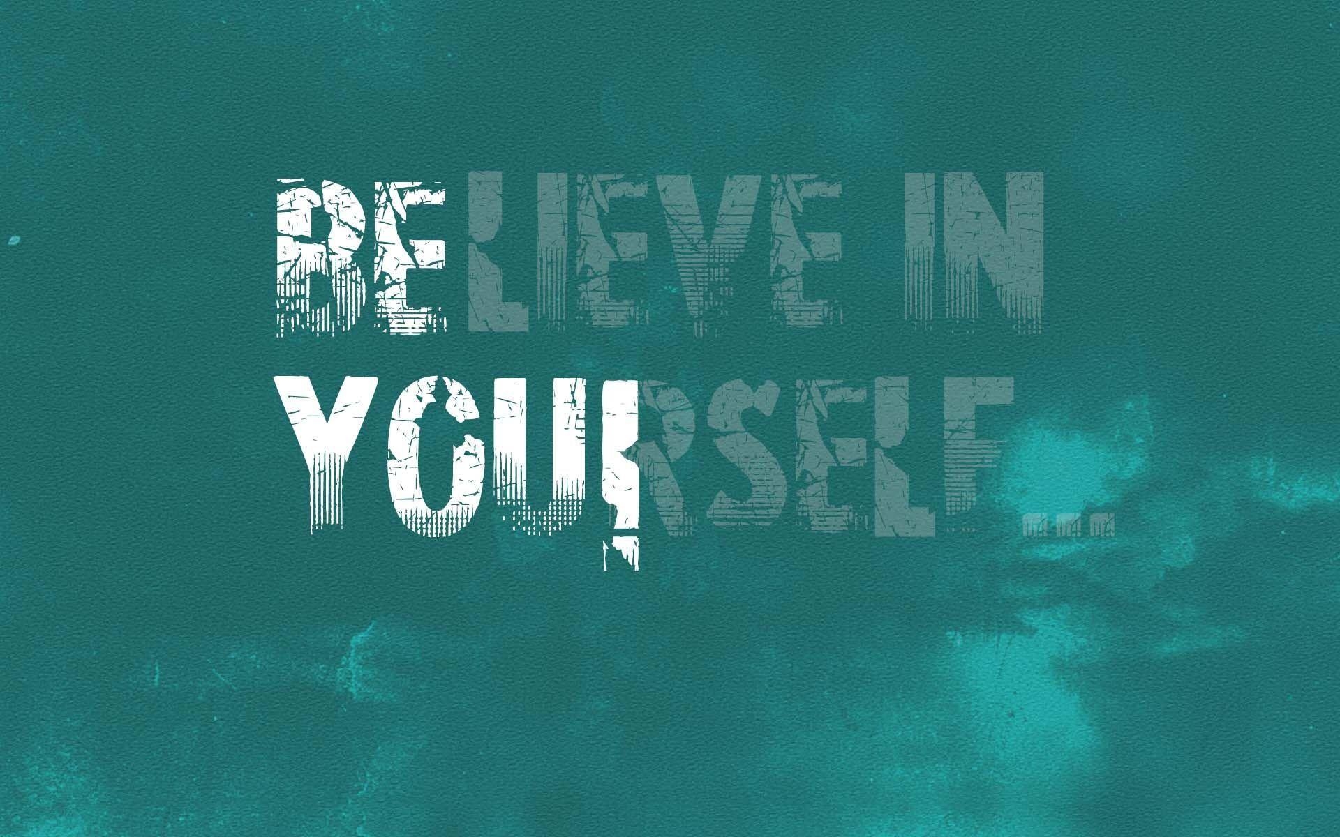 1920x1200 Believe In Yourself. HD Motivation Wallpaper for Mobile, Desktop