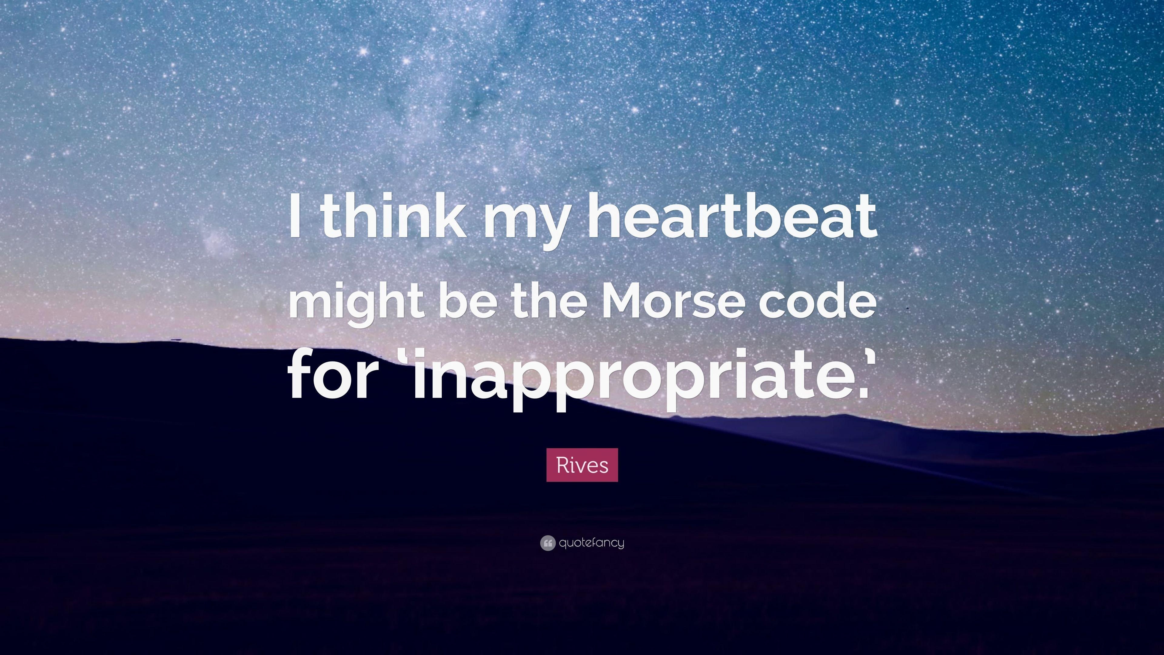 3840x2160 Rives Quote: “I think my heartbeat might be the Morse code, Desktop