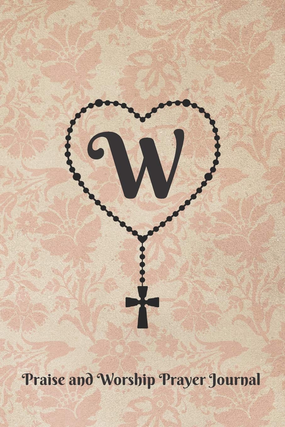 910x1360 Letter W Personalized Monogram Praise and Worship Prayer Journal Cross: Heart Shaped Rosary Beads with Cross on Antique Floral Wallpaper Pattern in Rose Beige Bible Study Notebook: Publishing, Nine Forty, Phone