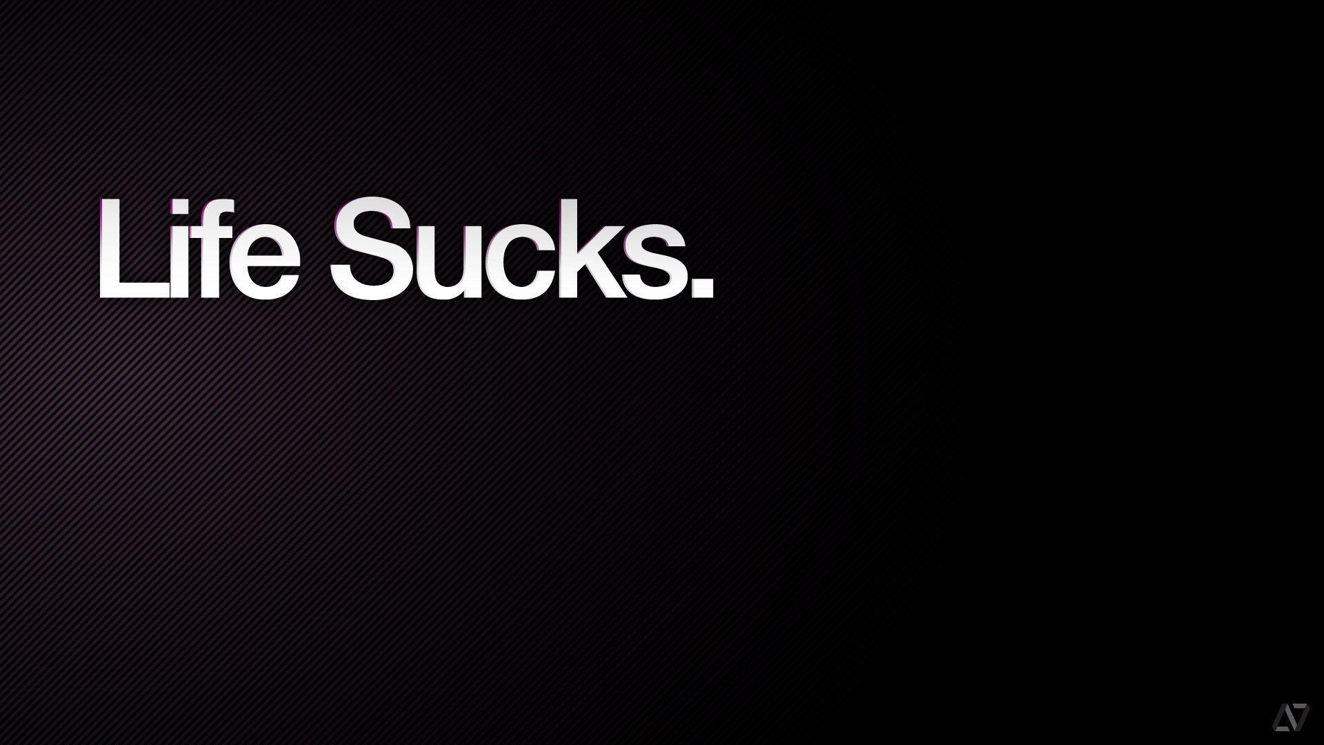 1920x1080 Pix For > Life Sucks Wallpaper, Desktop