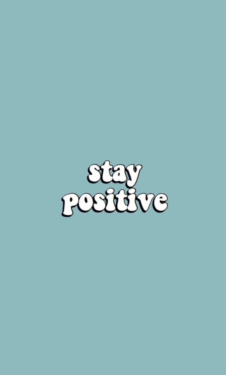 750x1250 Stay Positive Wallpaper Free Stay Positive Background, Phone