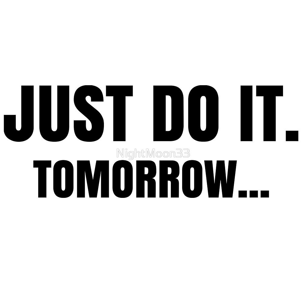 1000x1000 Just Do It Tomorrow Funny Lazy Meme Quote, Phone