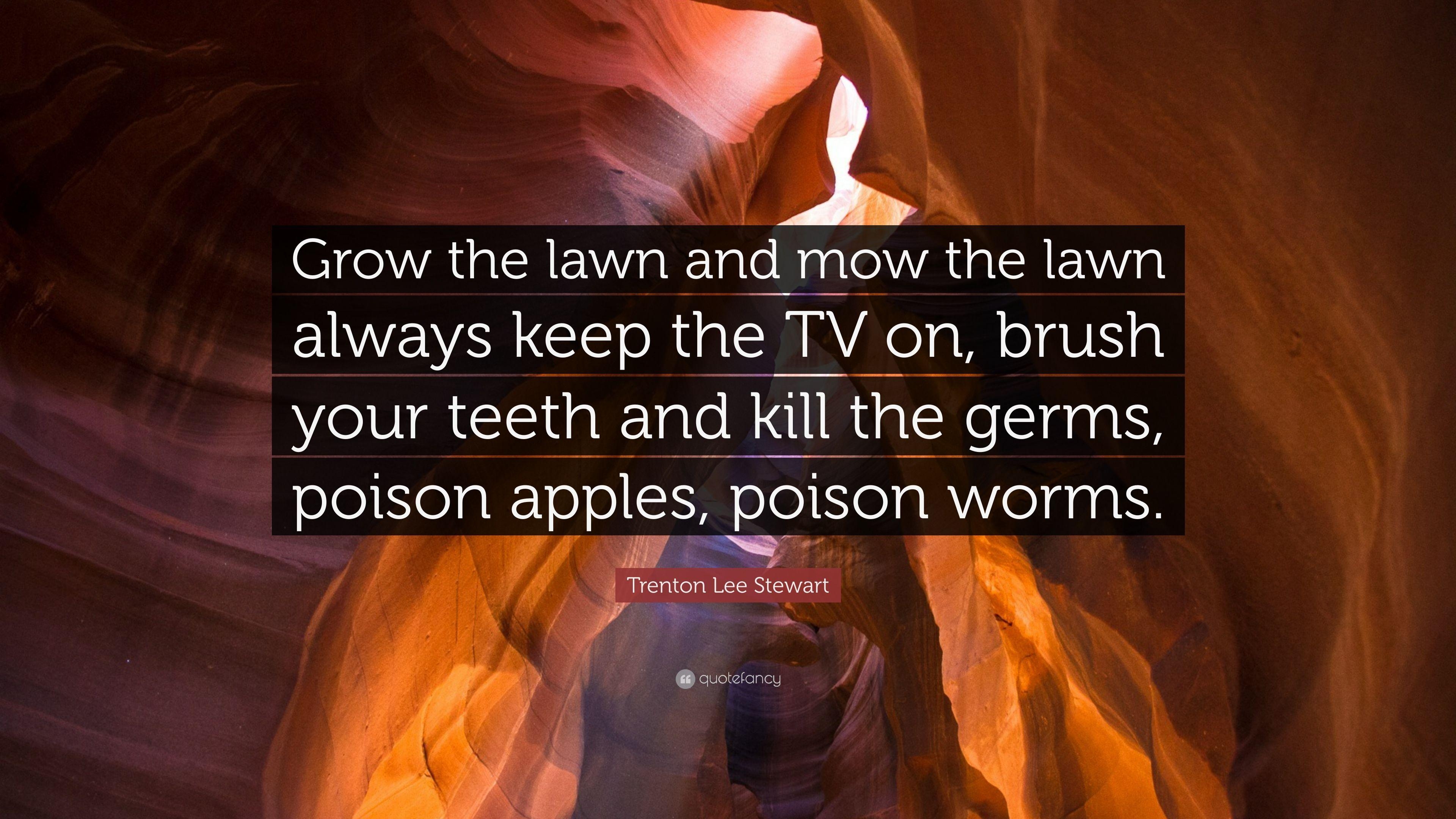 3840x2160 Trenton Lee Stewart Quote: “Grow the lawn and mow the lawn always, Desktop