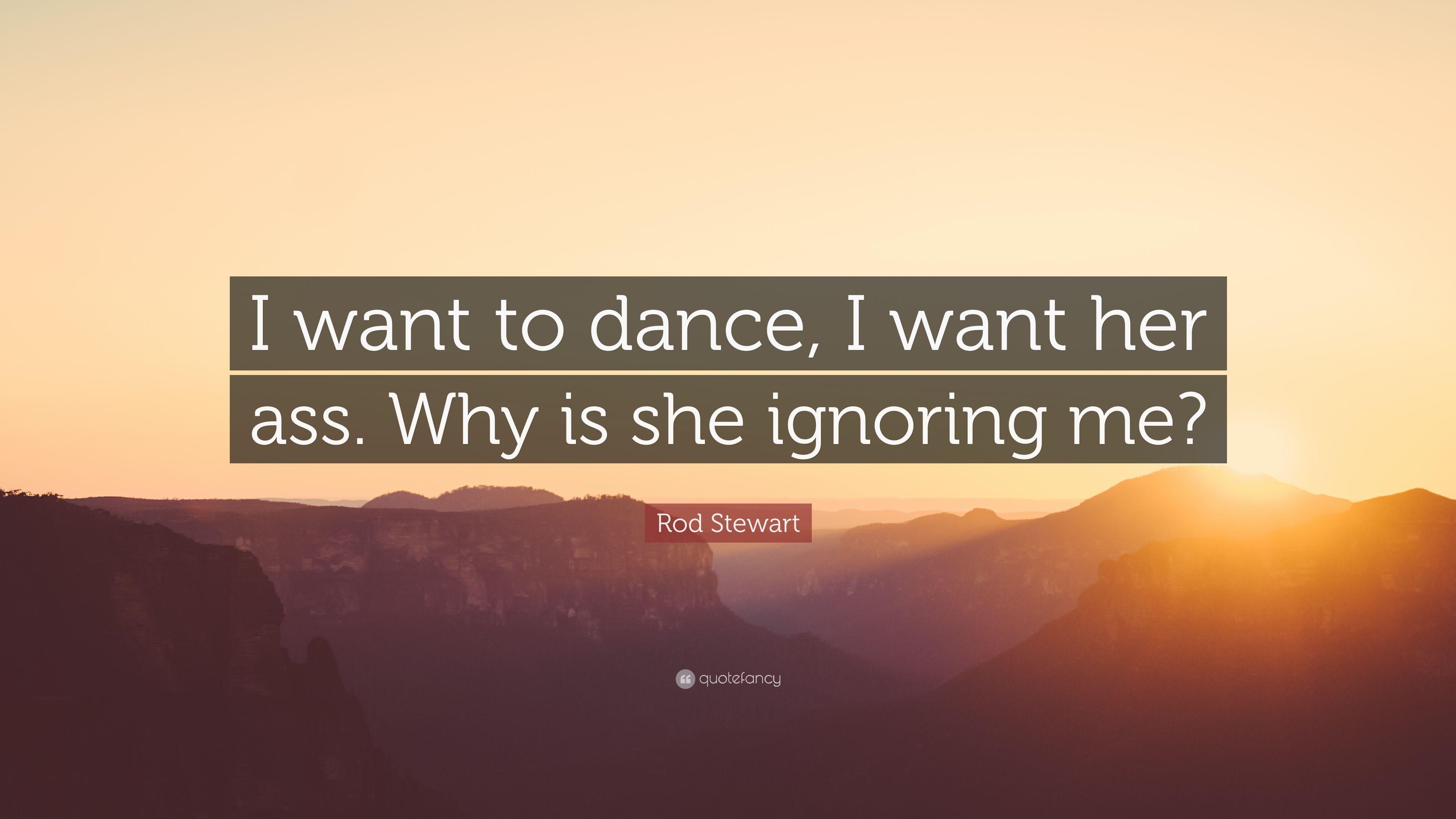 3840x2160 Rod Stewart Quote: “I want to dance, I want her ass. Why is she, Desktop