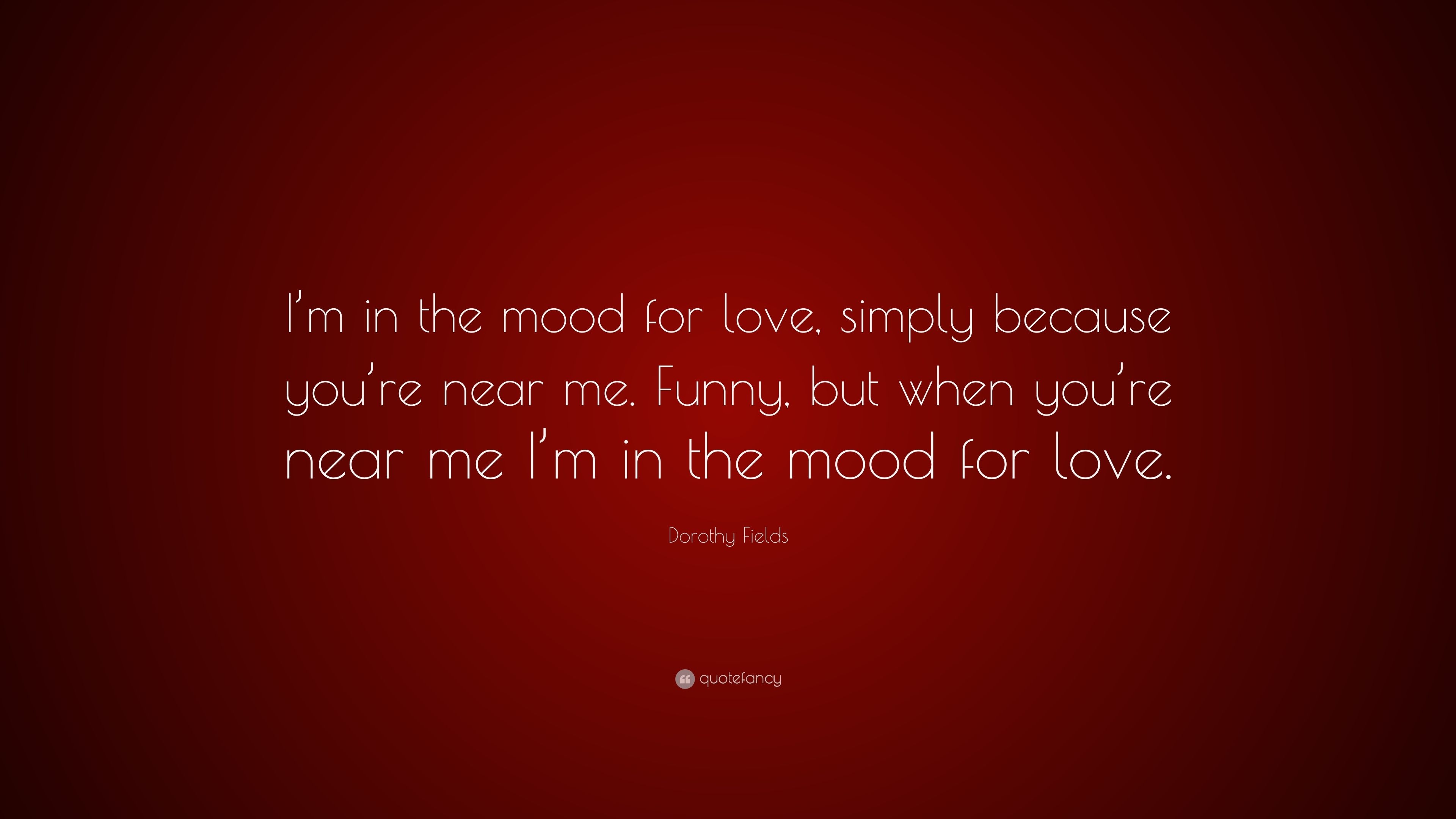 3840x2160 Dorothy Fields Quote: “I'm in the mood for love, simply because, Desktop