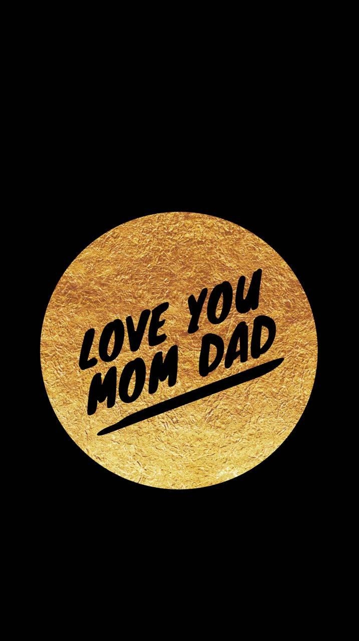 720x1280 Love You Mom Dad Wallpaper, Phone