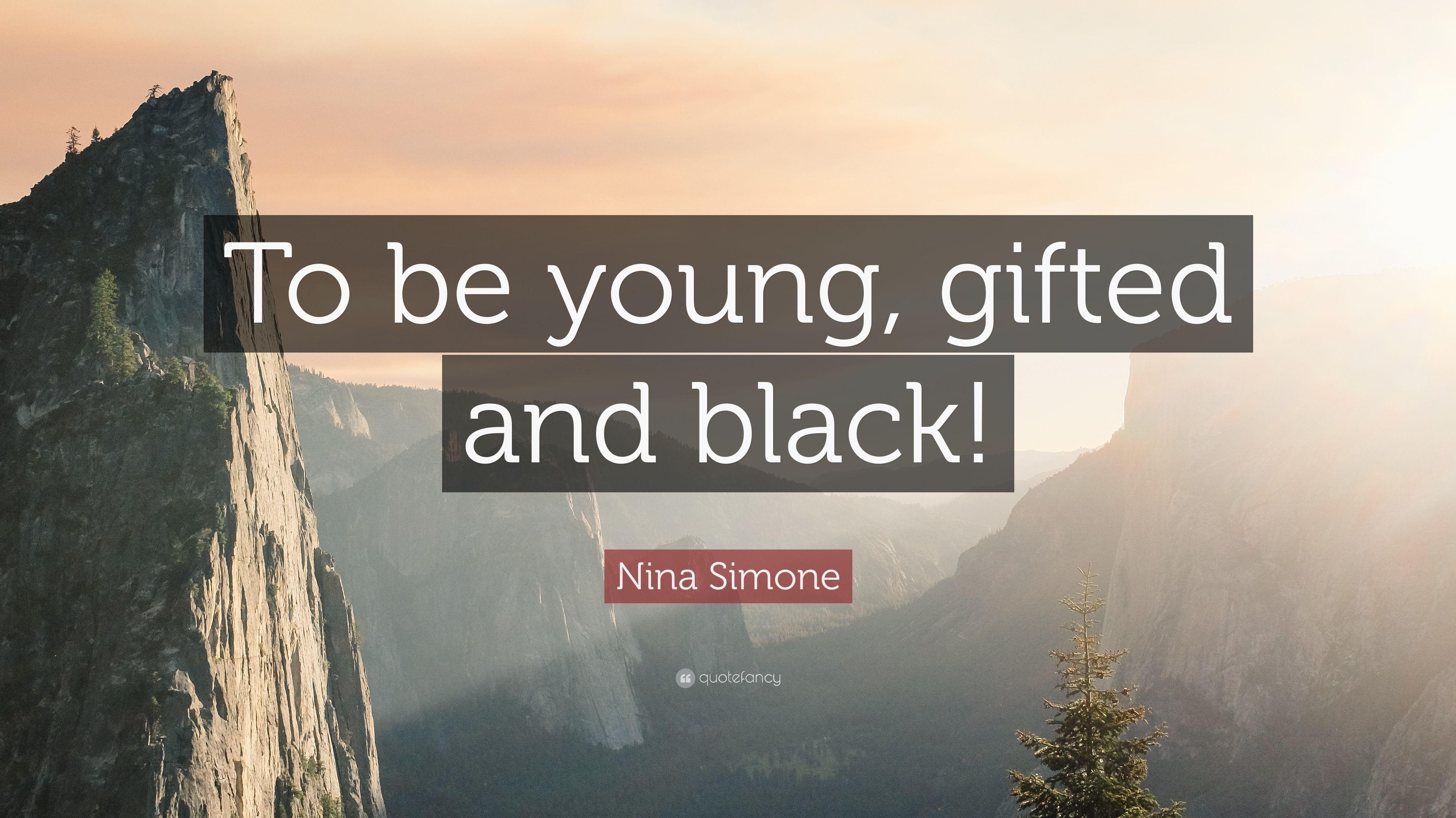 3840x2160 Nina Simone Quote: “To be young, gifted and black!” 12 wallpaper, Desktop