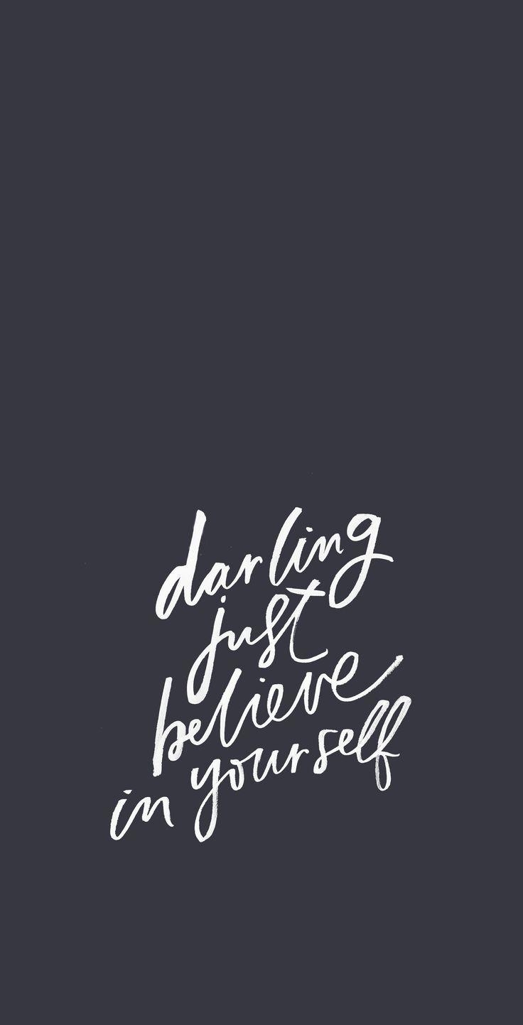 740x1450 Darling, just believe in yourself, Phone