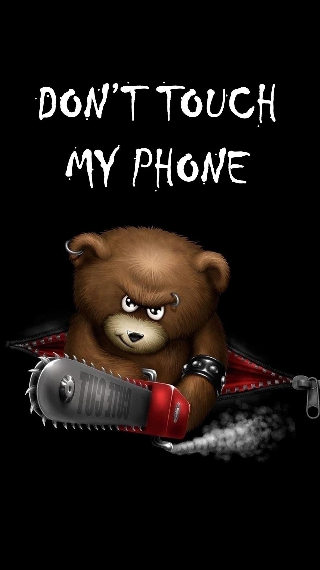 1080x1920 Don T Touch My Phone Wallpaper , free download, (52), Phone