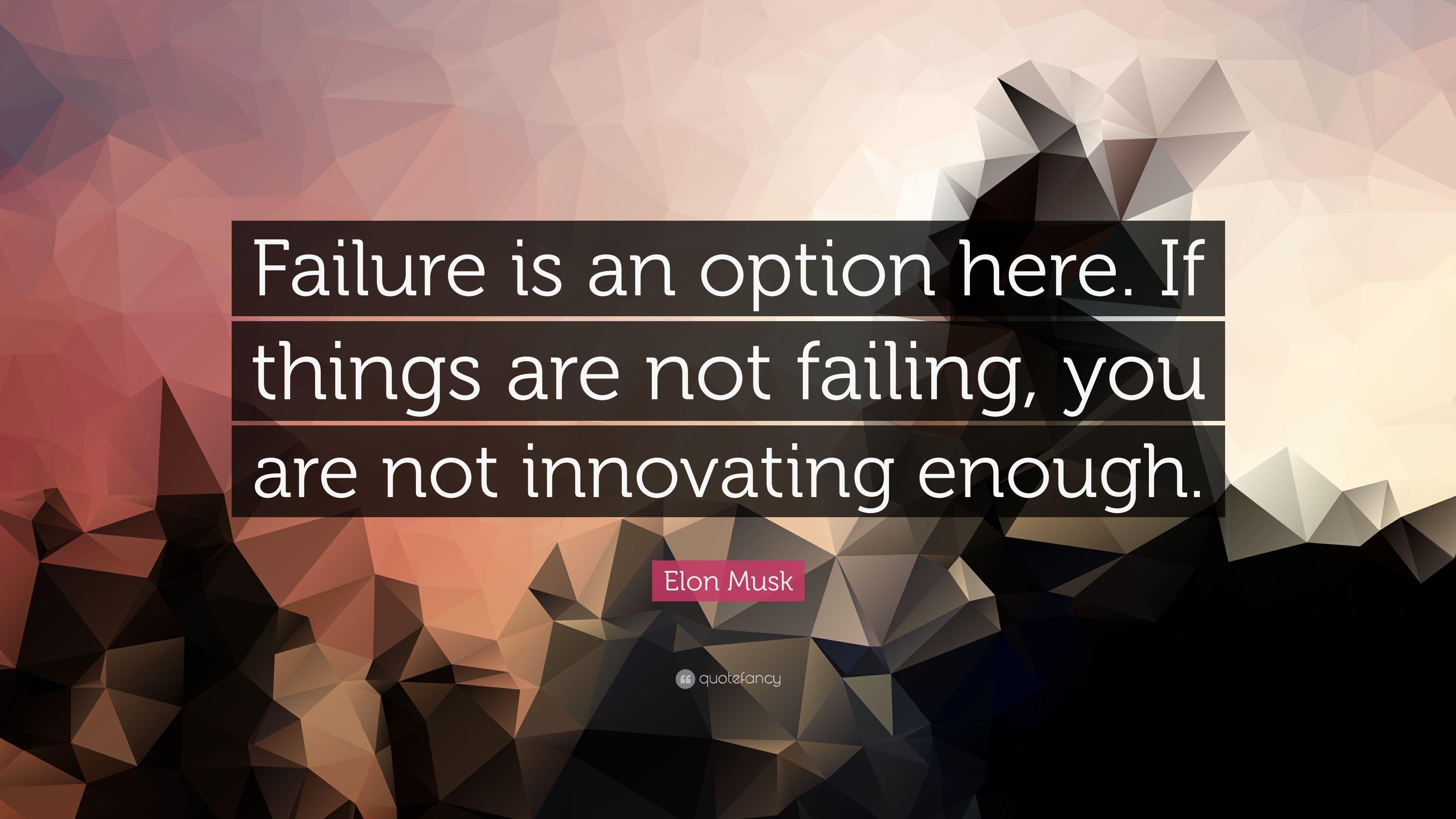 3840x2160 Elon Musk Quote: “Failure is an option here. If things are not, Desktop