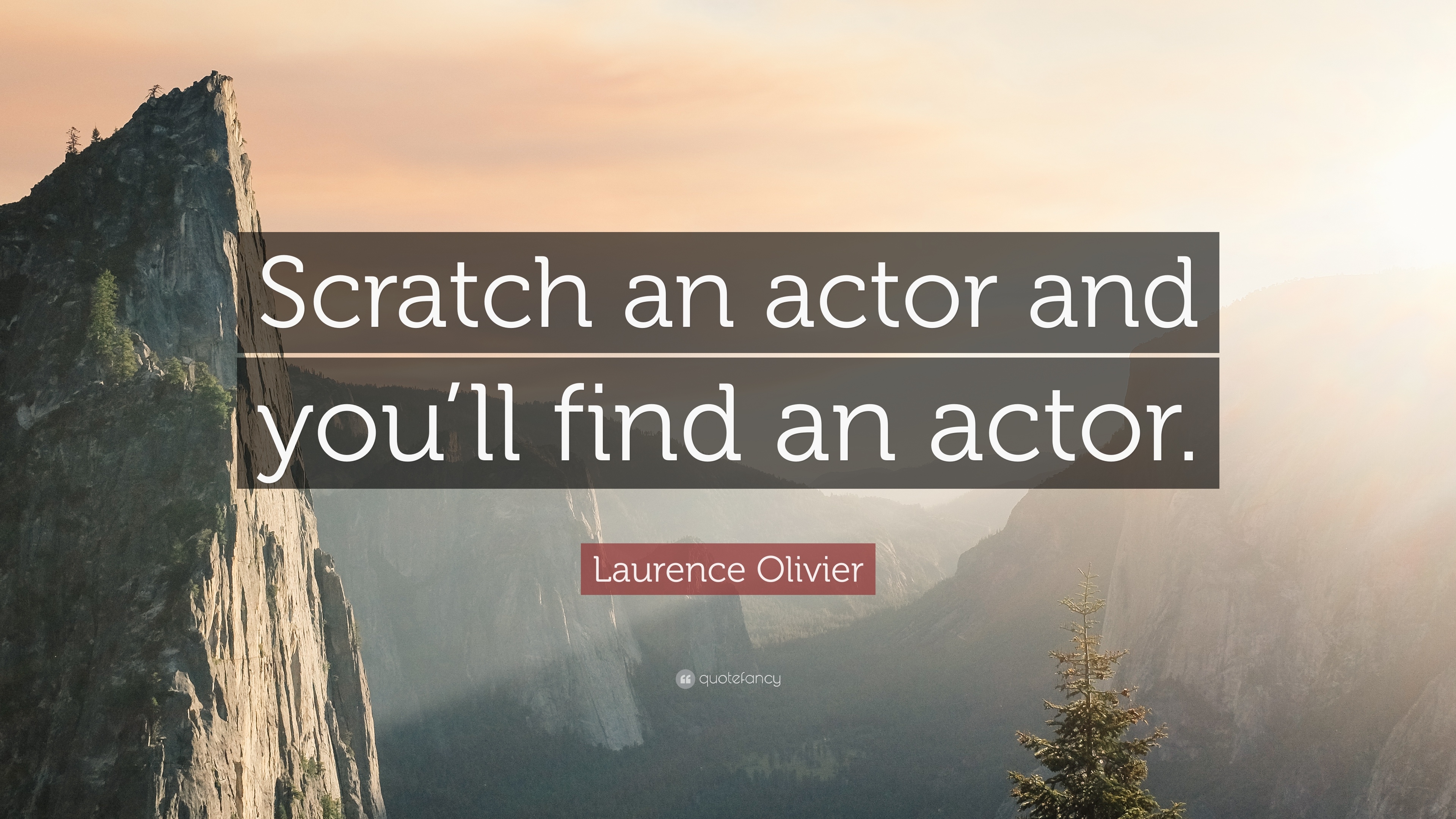 3840x2160 Laurence Olivier Quote: “Scratch an actor and you'll find an actor, Desktop