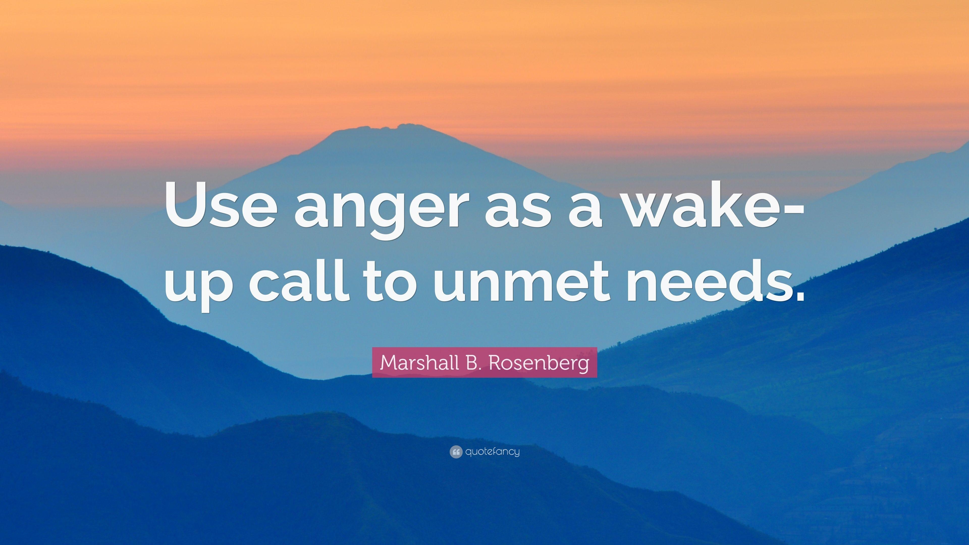 3840x2160 Marshall B. Rosenberg Quote: “Use Anger As A Wake Up Call To Unmet, Desktop