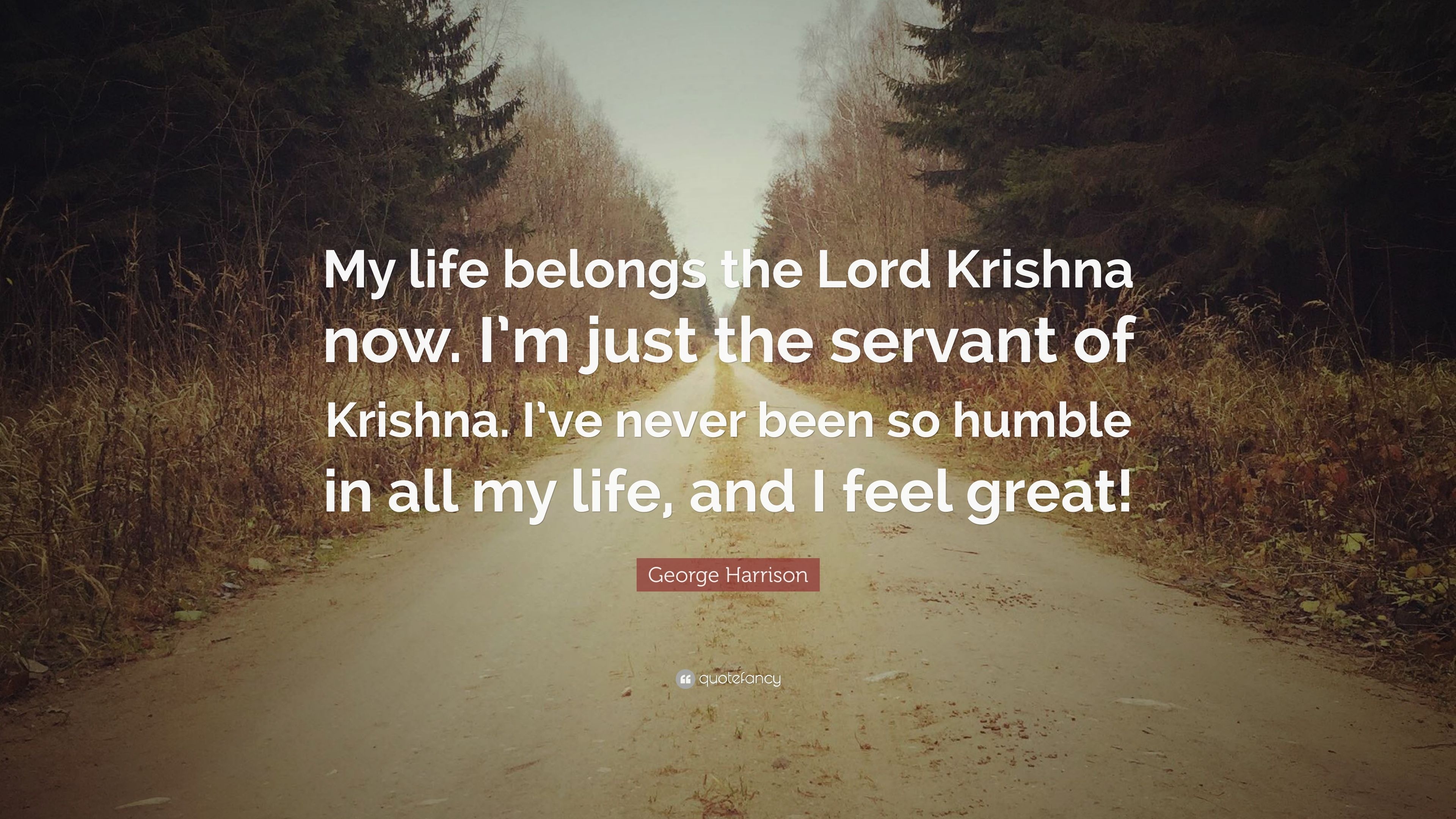 3840x2160 George Harrison Quote: “My life belongs the Lord Krishna now. I'm, Desktop