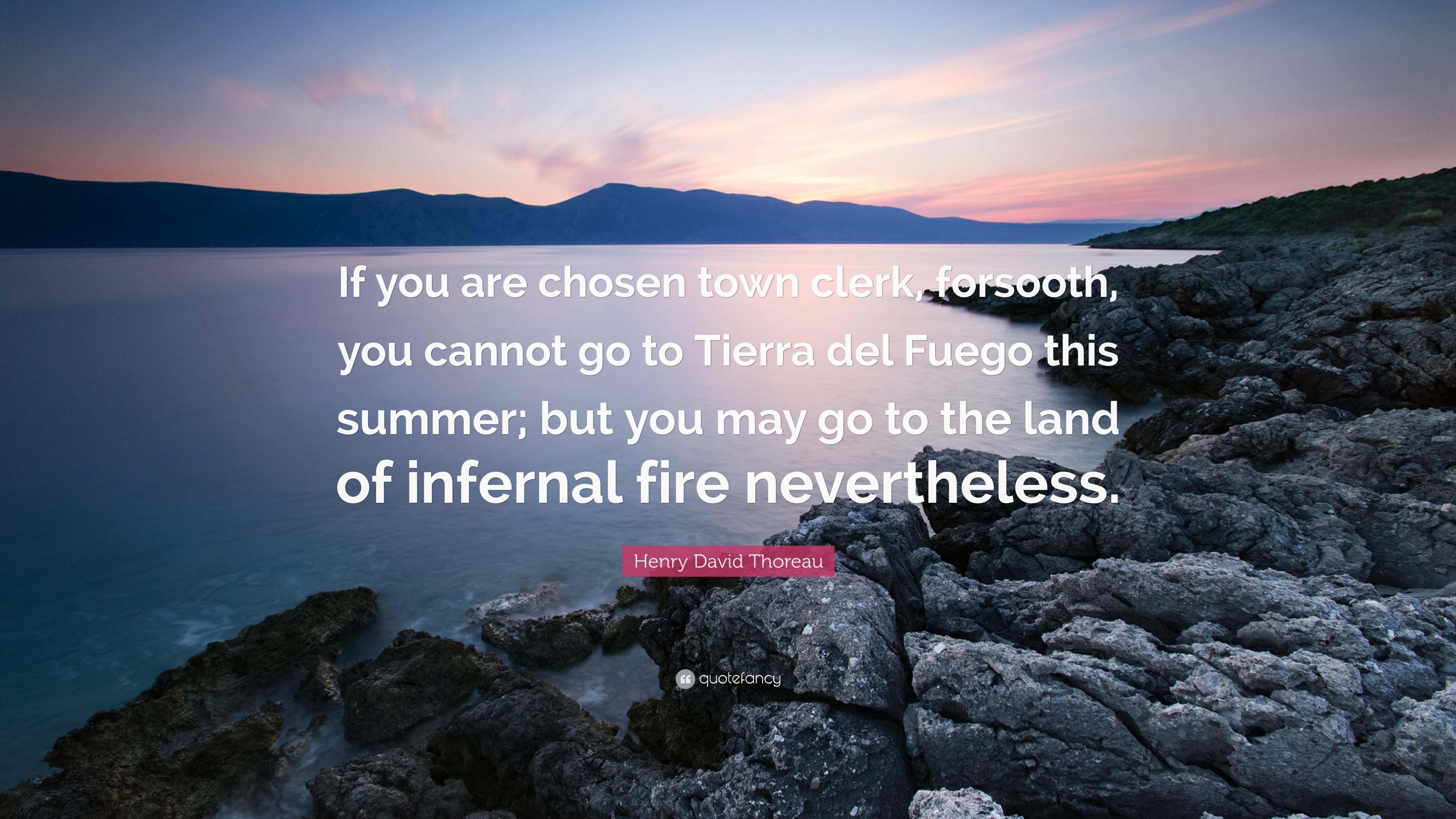 3840x2160 Henry David Thoreau Quote: “If you are chosen town clerk, forsooth, Desktop