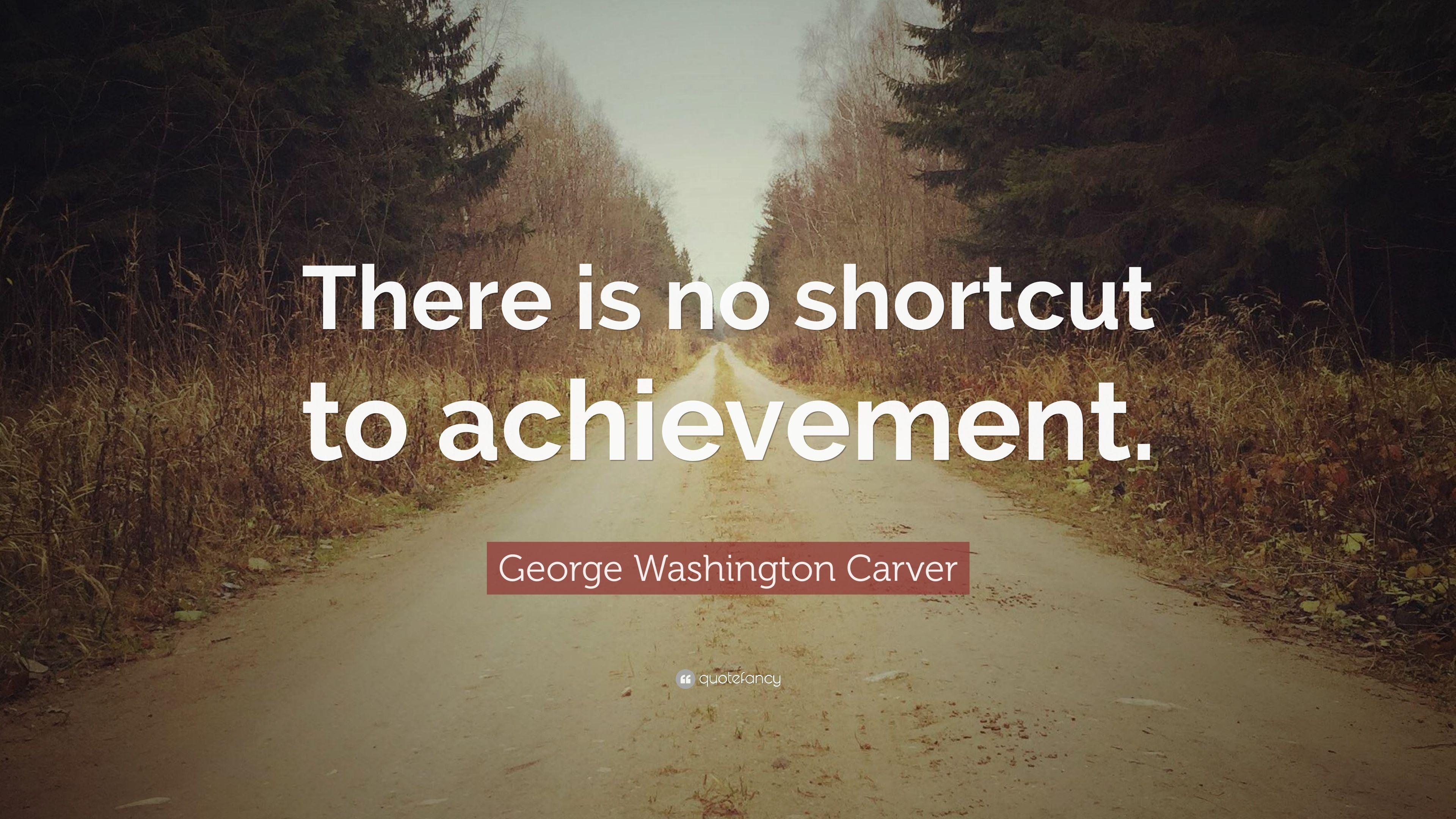 3840x2160 George Washington Carver Quote: “There is no shortcut to, Desktop