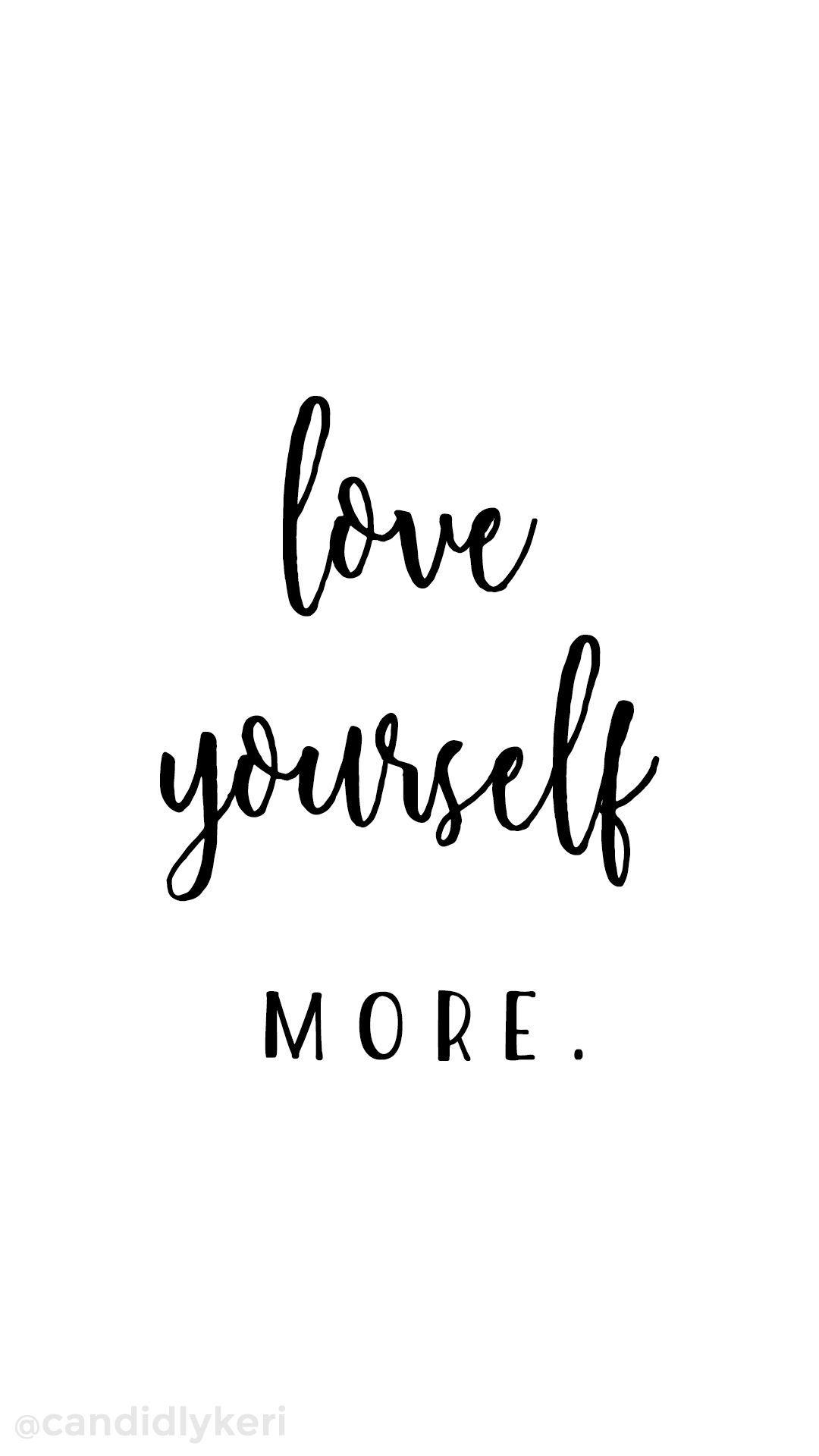 1080x1920 Love you more quotes, Be yourself quotes, Positive quotes, Phone