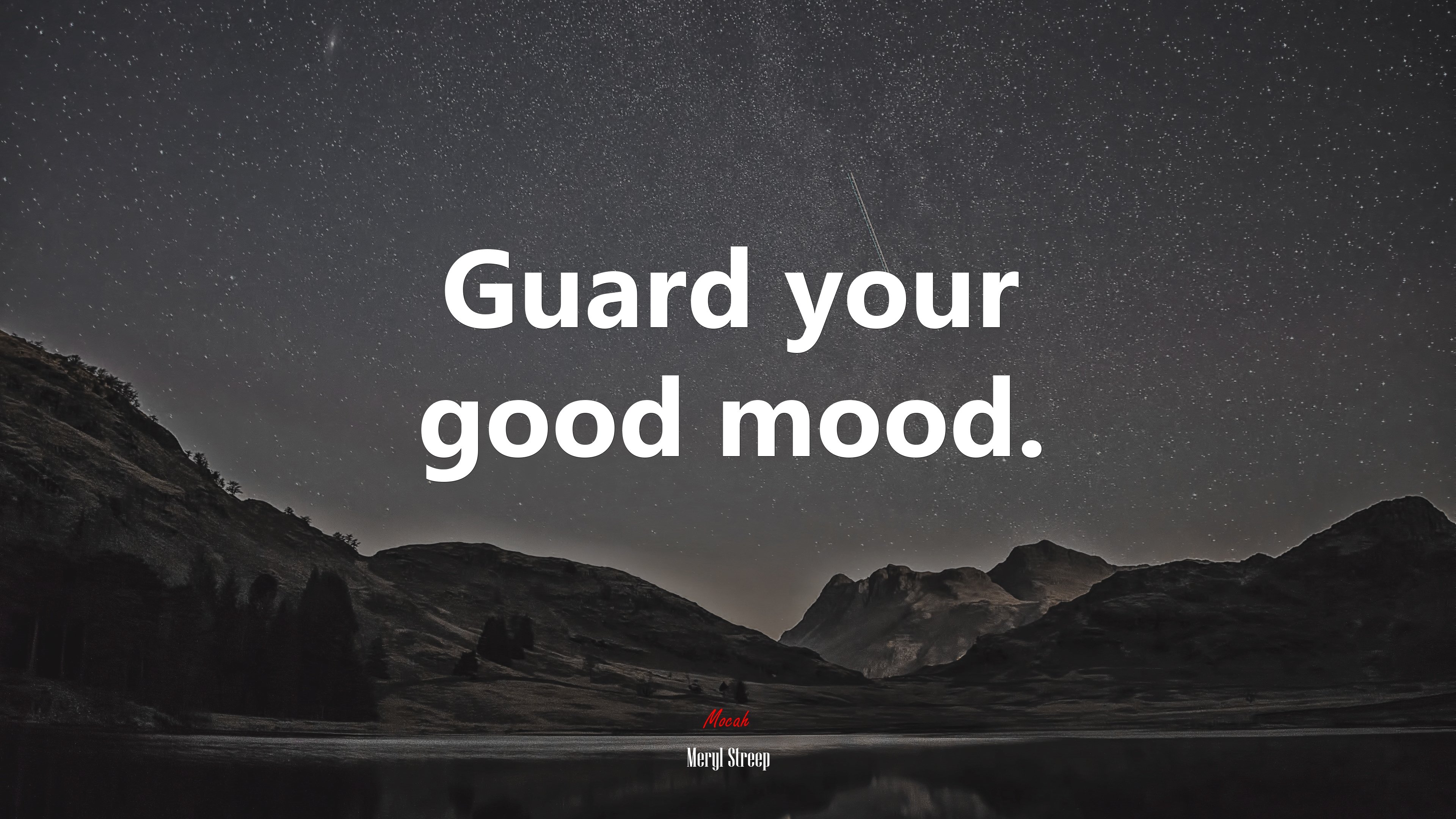 3840x2160 Guard your good mood. Meryl Streep quote, 4k wallpaper. Mocah HD Wallpaper, Desktop