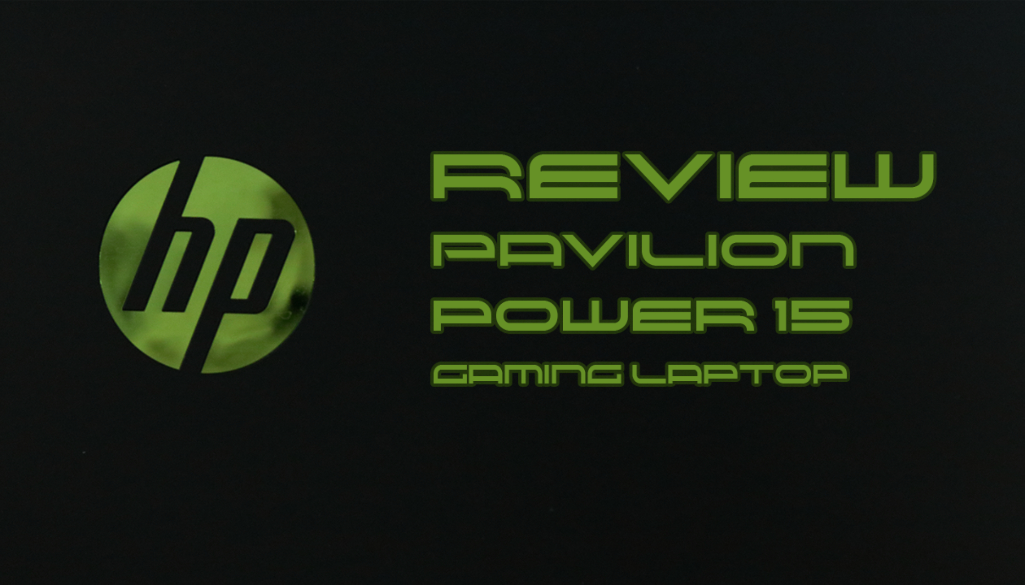 2100x1200 Review: HP Pavilion Power 15 Gaming Laptop, Desktop