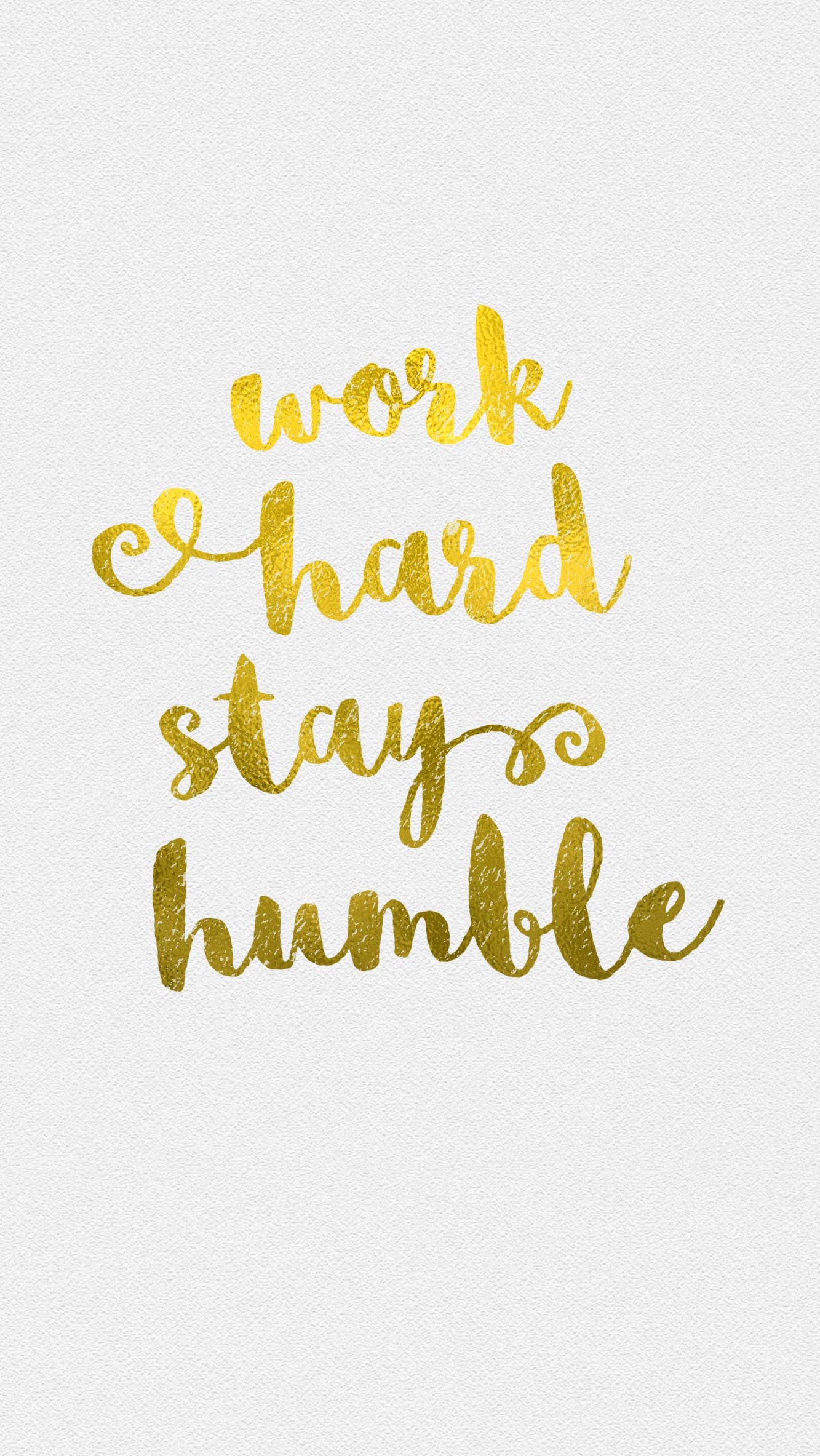 1340x2370 White gld Work Humble iphone wallpaper phone background lock, Phone