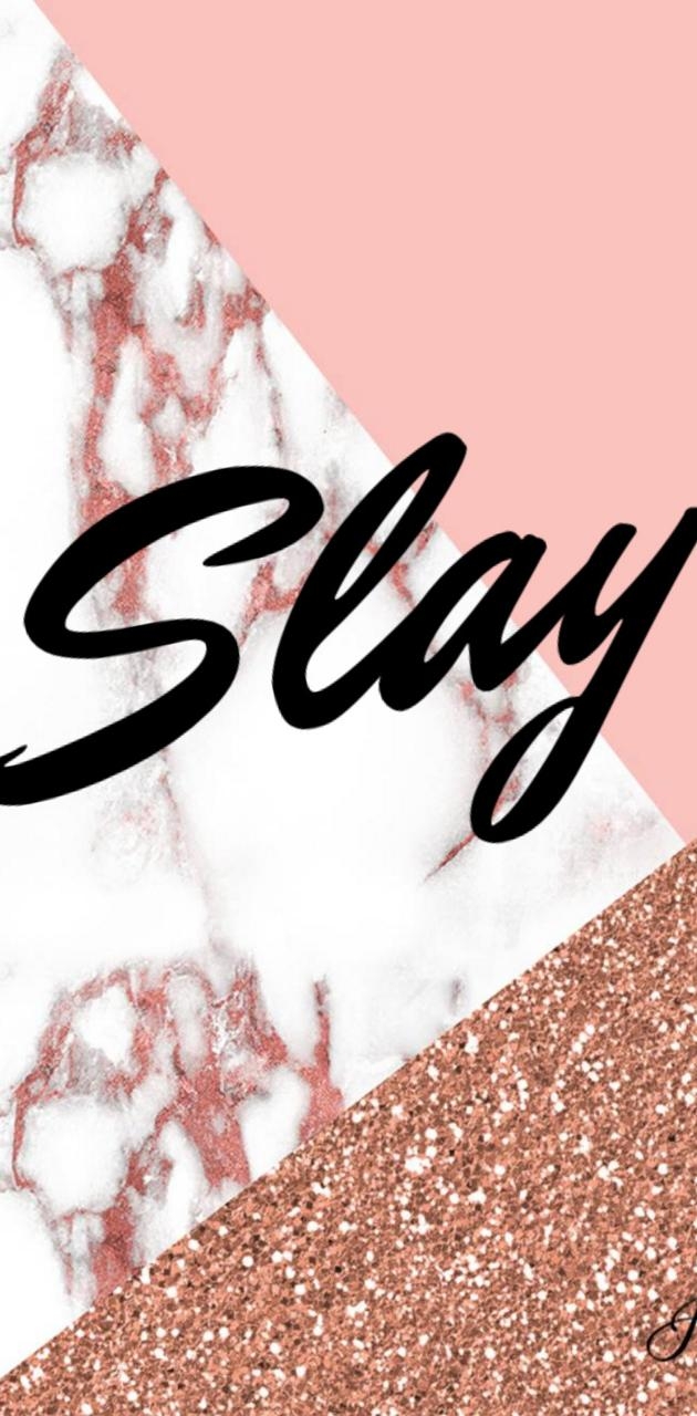 630x1280 Slay all day wallpaper, Phone