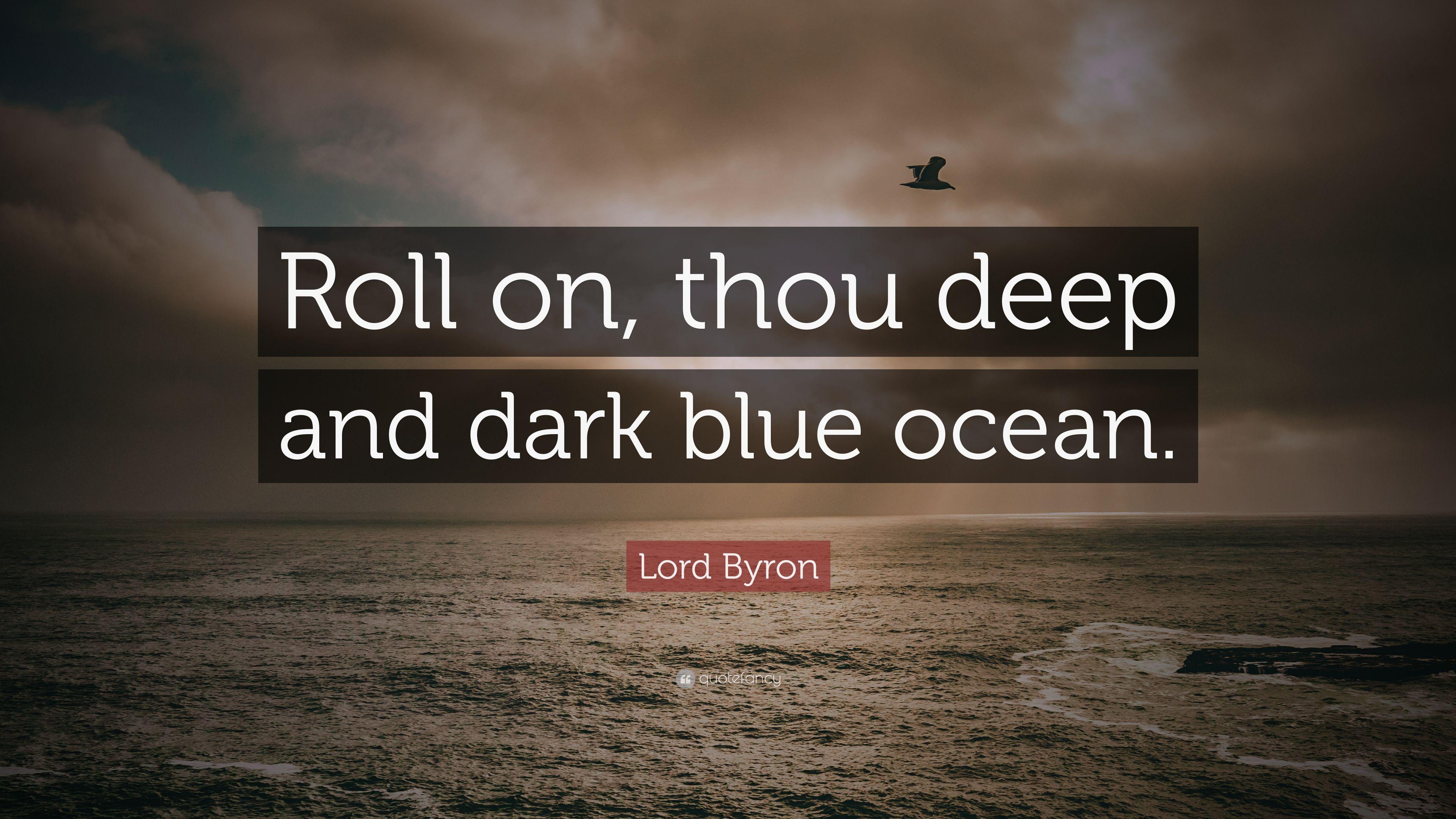 3840x2160 Lord Byron Quote: “Roll on, thou deep and dark blue ocean.” 9, Desktop