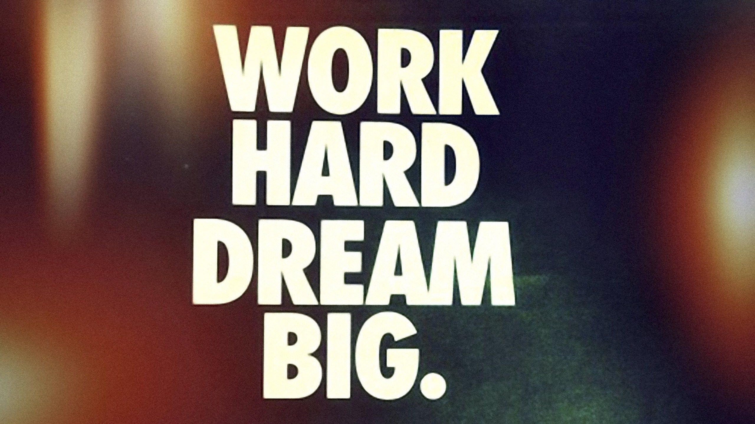 2560x1440 Work Hard Dream Big Wallpaper, Desktop