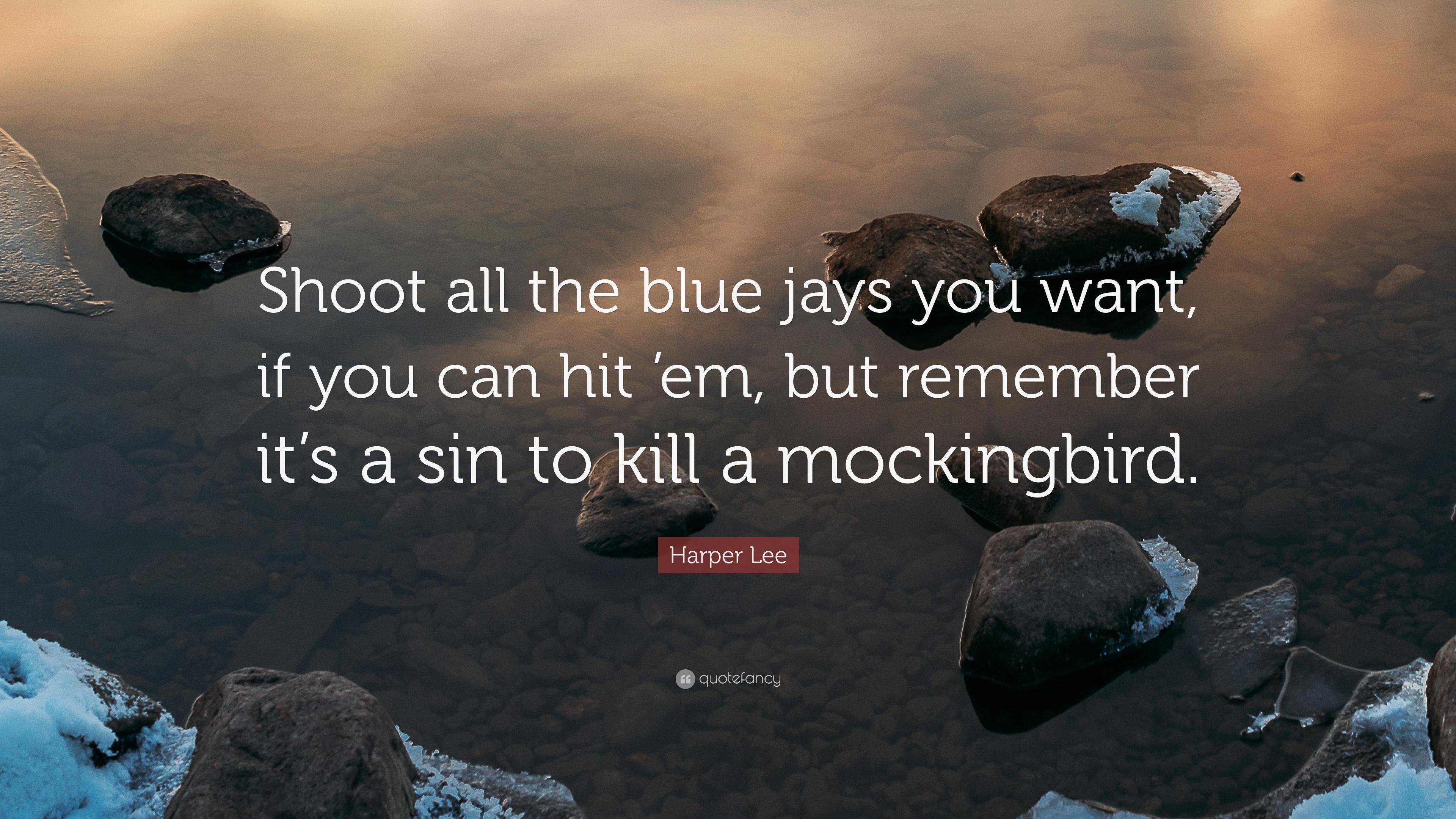 3840x2160 Harper Lee Quote: “Shoot all the blue jays you want, if you can hit, Desktop