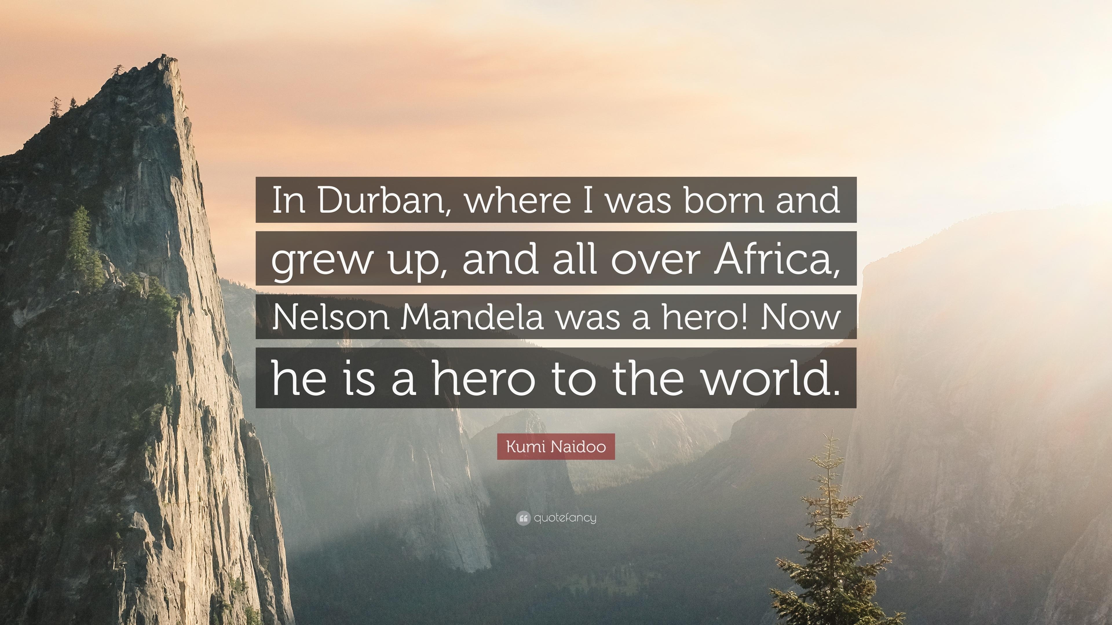 3840x2160 Kumi Naidoo Quote: “In Durban, where I was born and grew up, and all, Desktop