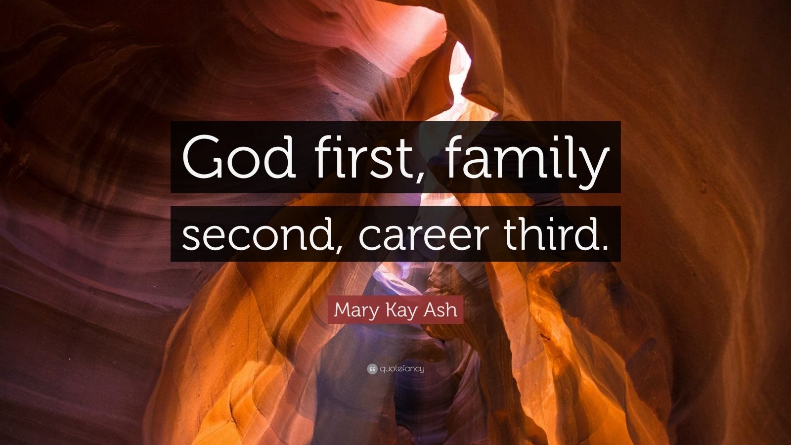 1600x900 Mary Kay Ash Quote: “God first, family second, career third.”, Desktop