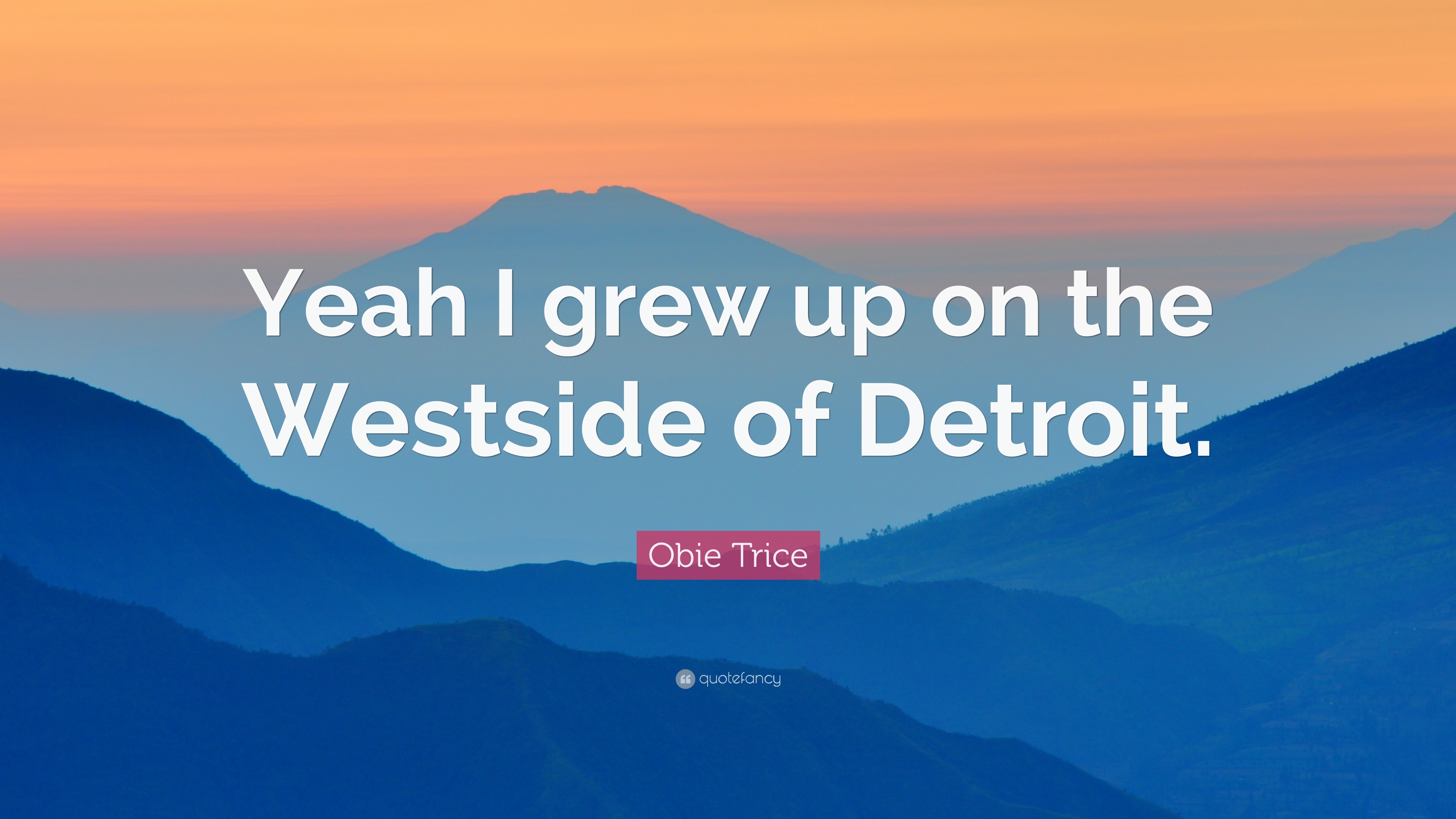 3840x2160 Obie Trice Quote: “Yeah I grew up on the Westside of Detroit.” 7, Desktop