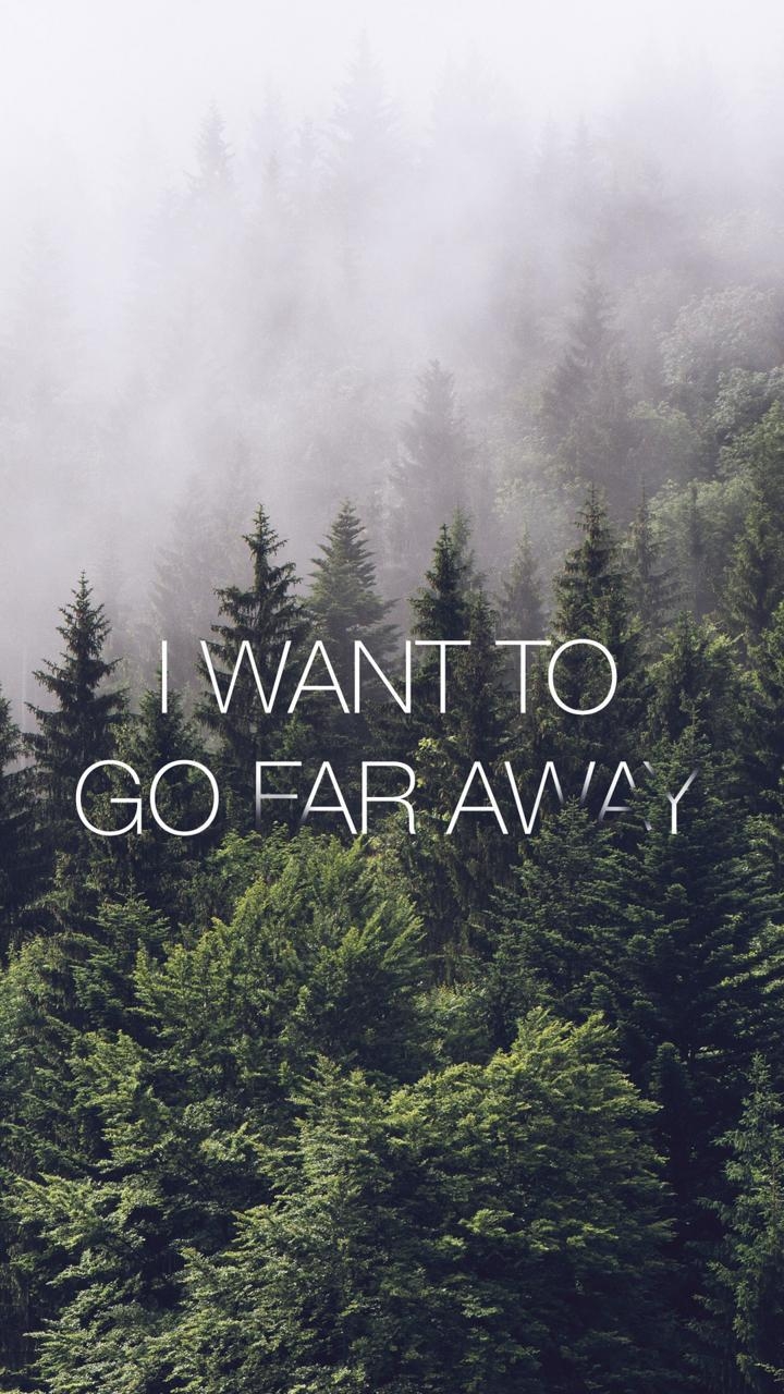 720x1280 Go Far Away. Wallpaper. Desktop & iPhone. Wallpaper, Phone