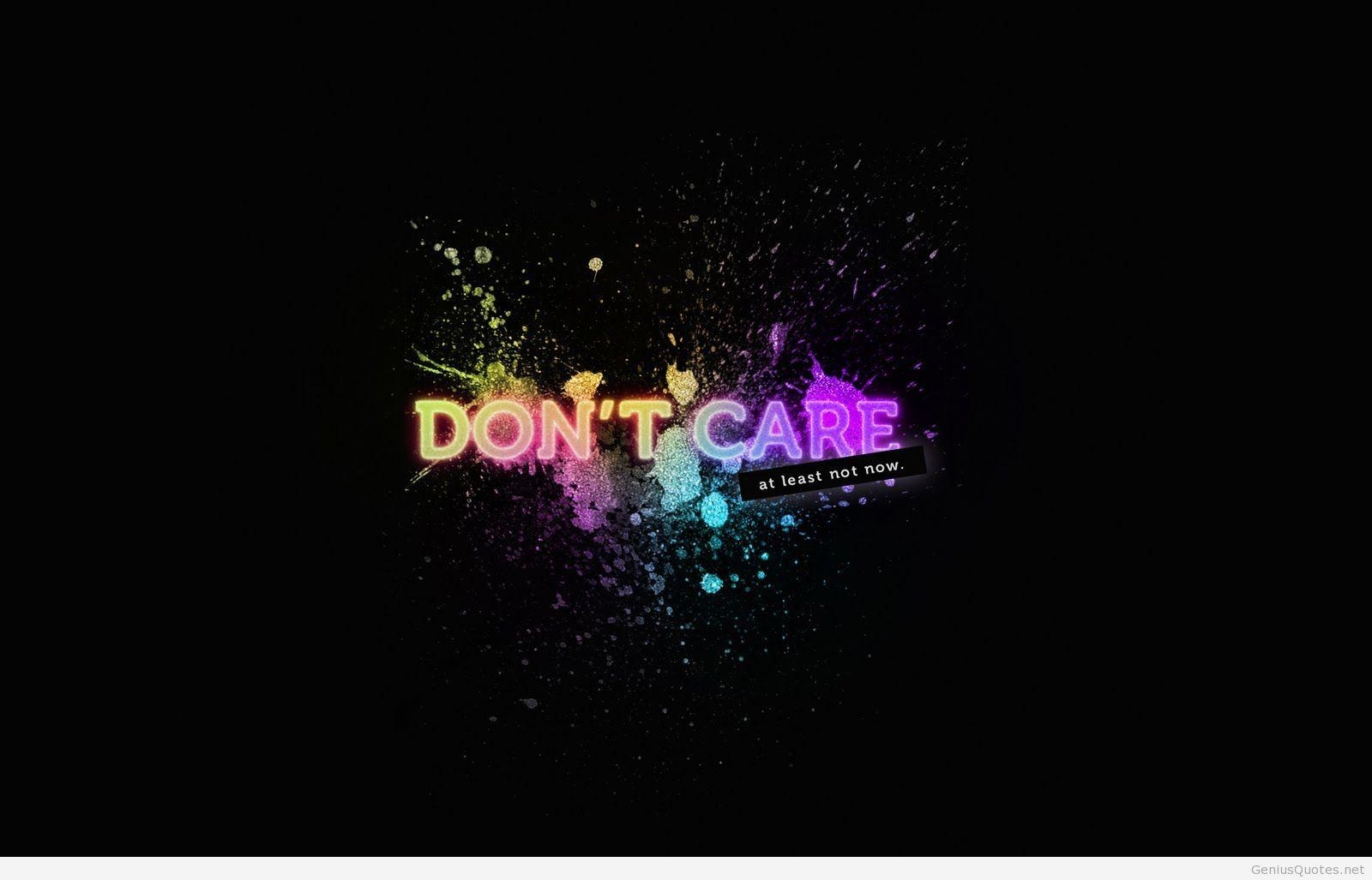 1600x1030 I don't care wallpaper and quotes quote, Desktop