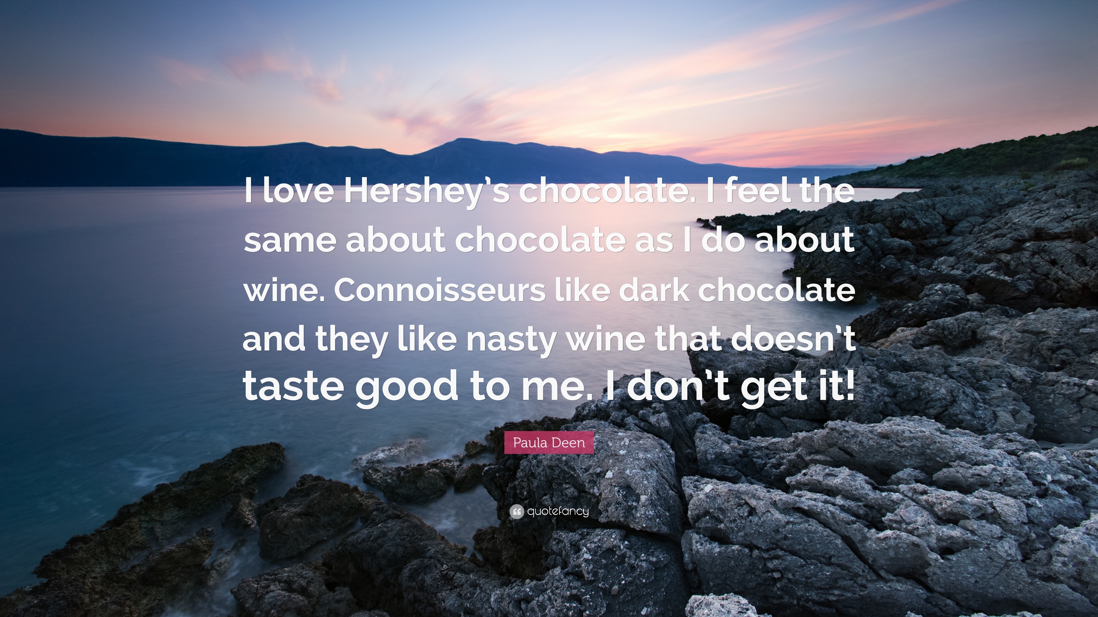 3840x2160 Paula Deen Quote: “I love Hershey's chocolate. I feel the same about, Desktop