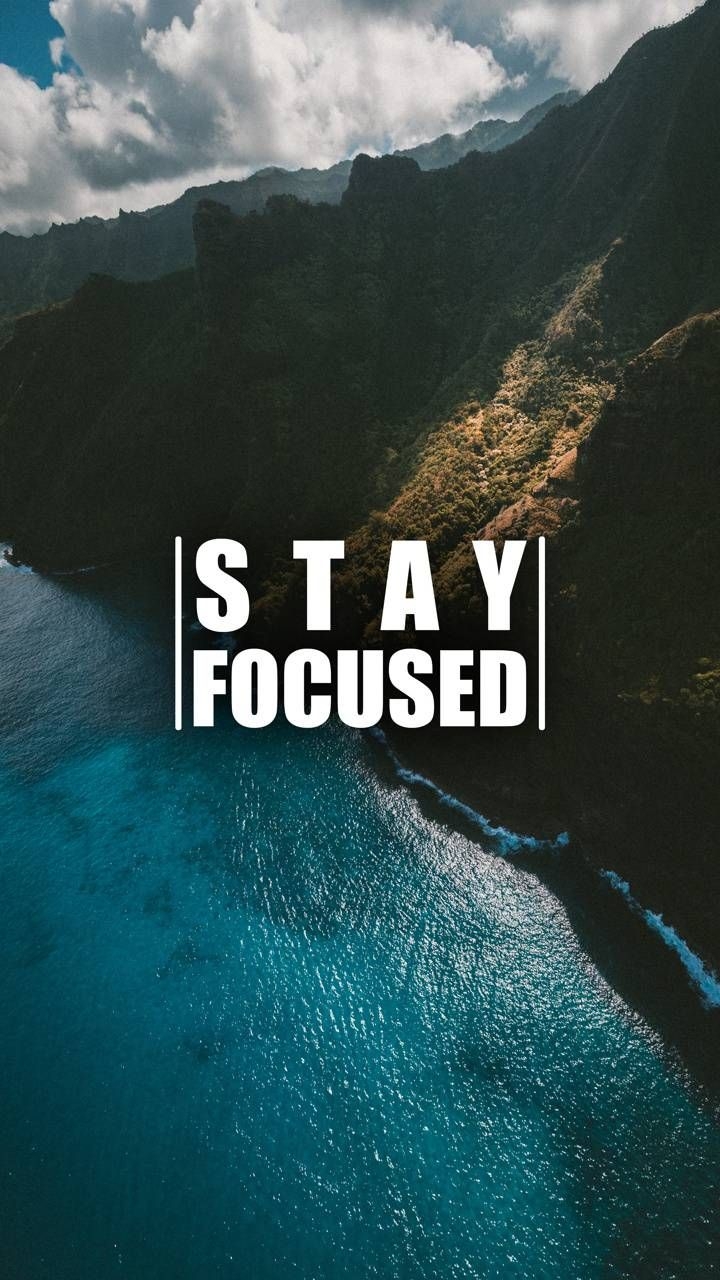 720x1280 motivational quotes,. Stay focused, Phone