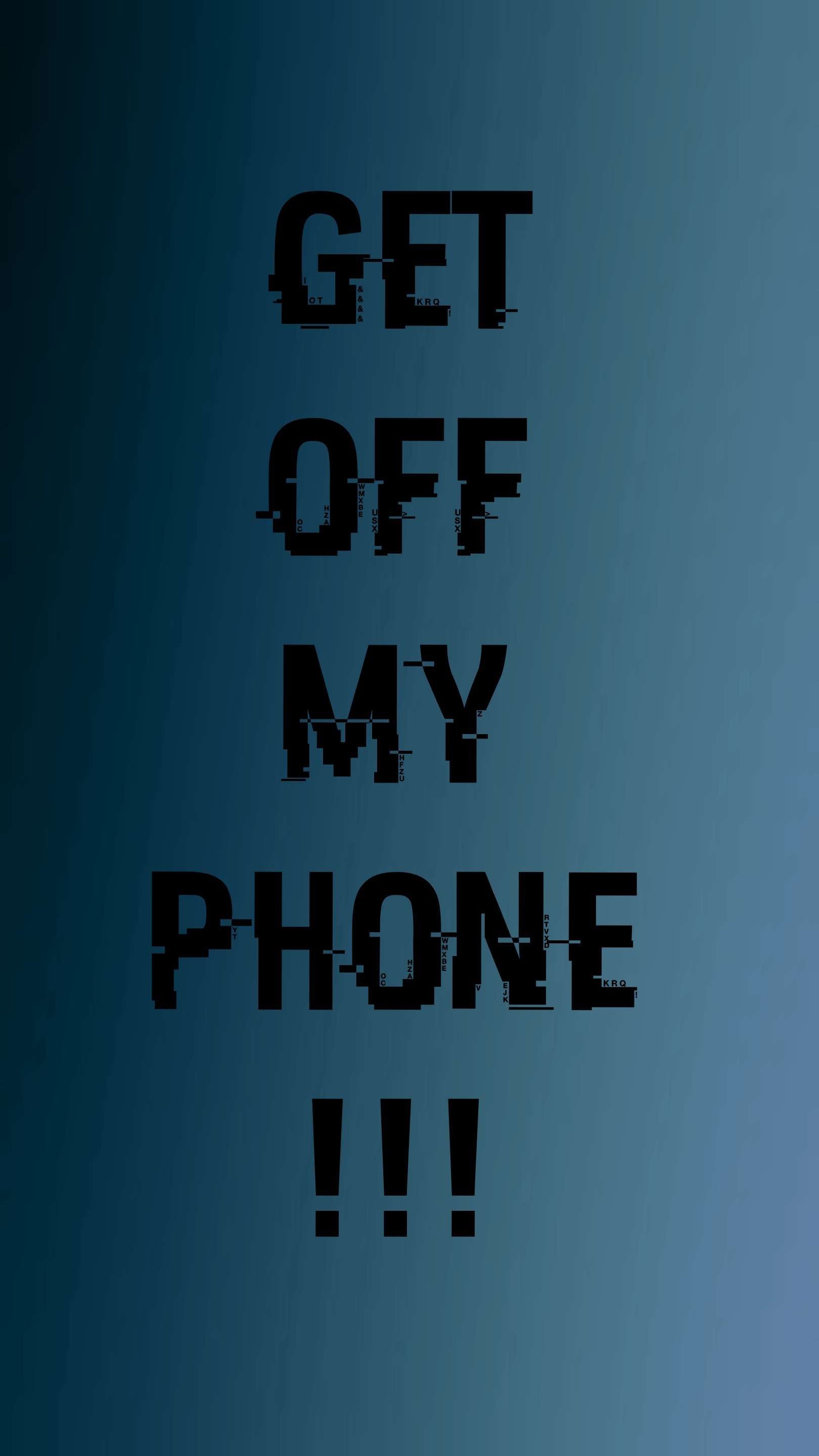 1620x2880 Get Off My Phone iPhone Wallpaper. Get off me, iPhone wallpaper, iPhone background, Phone