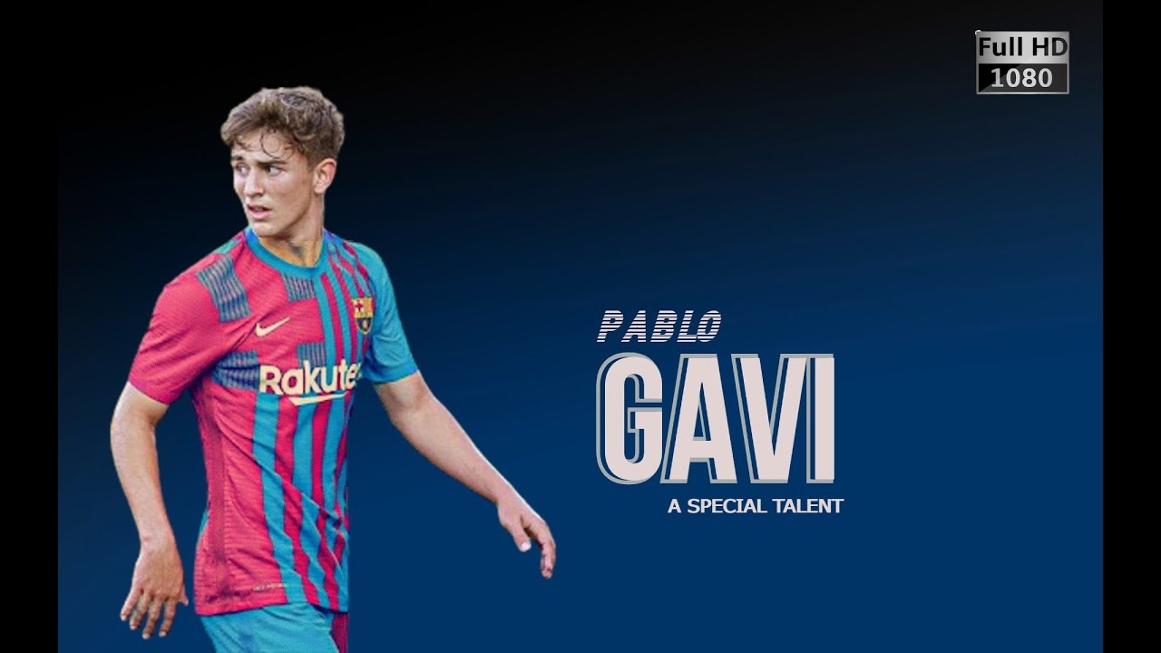 1280x720 Pablo Paez Gavi 2021 ○ Skills and Goals ○ HD, Desktop