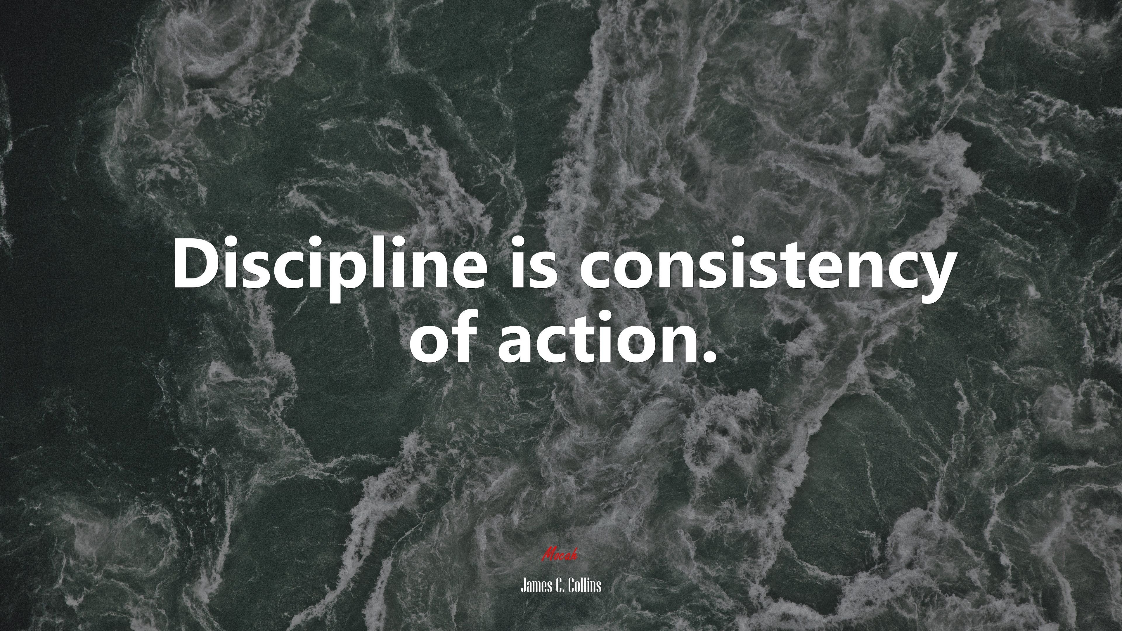 3840x2160 Discipline is consistency of action. James C. Collins quote, 4k wallpaper, Desktop