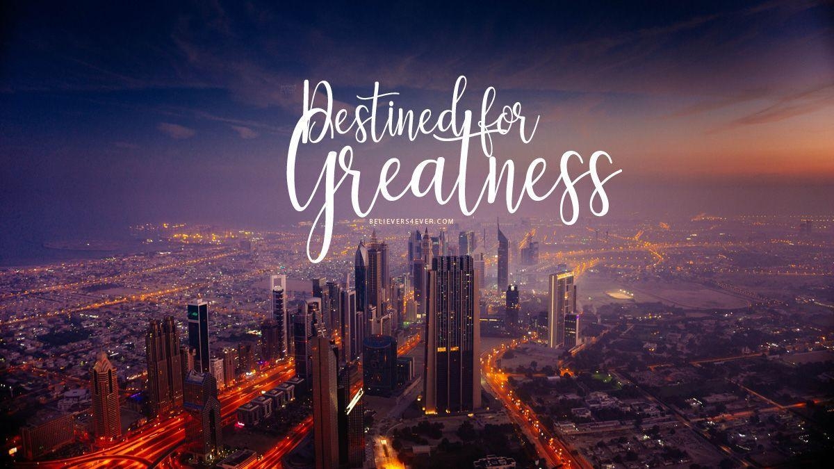1200x680 Destined for greatness. Laptop wallpaper desktop wallpaper, Desktop wallpaper quotes, Desktop wallpaper, Desktop