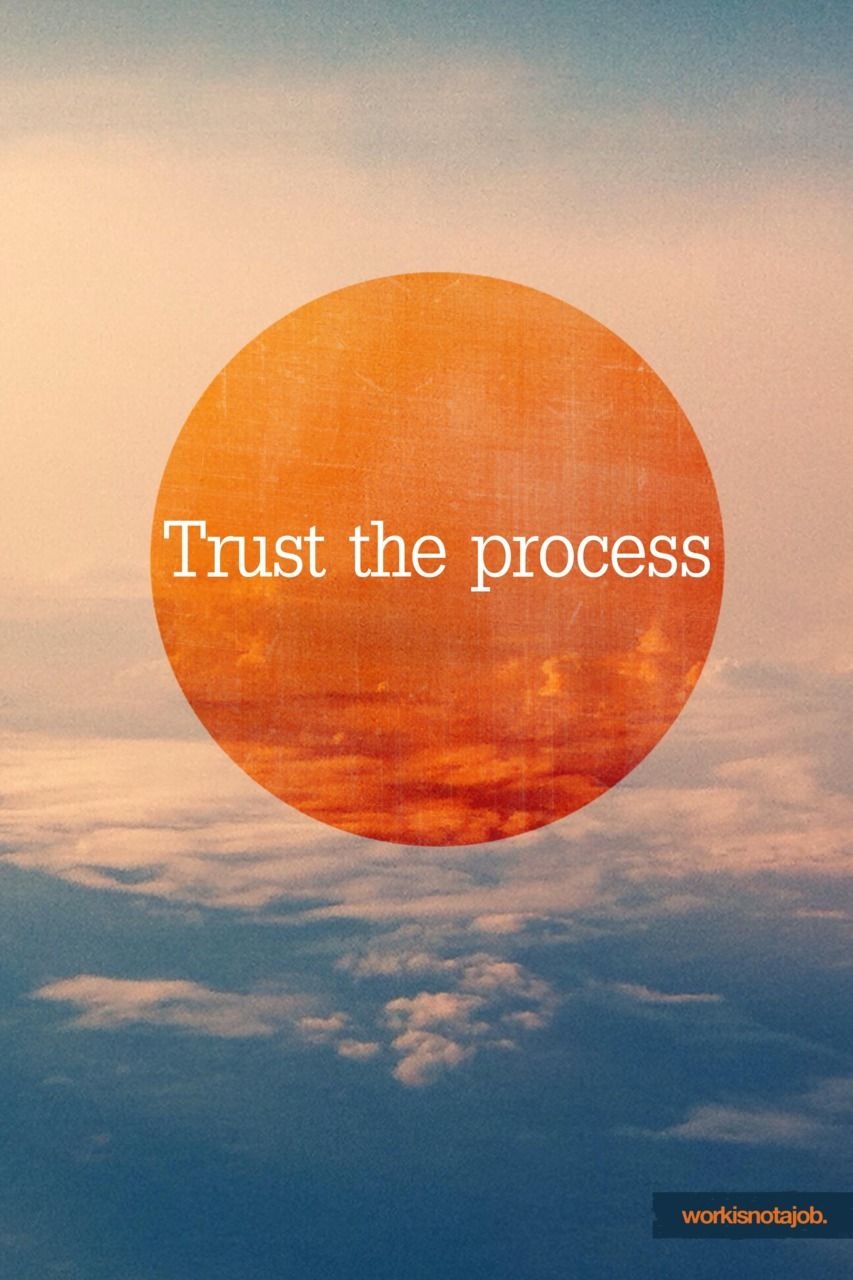 860x1280 Quotes about Trust the process (50 quotes), Phone