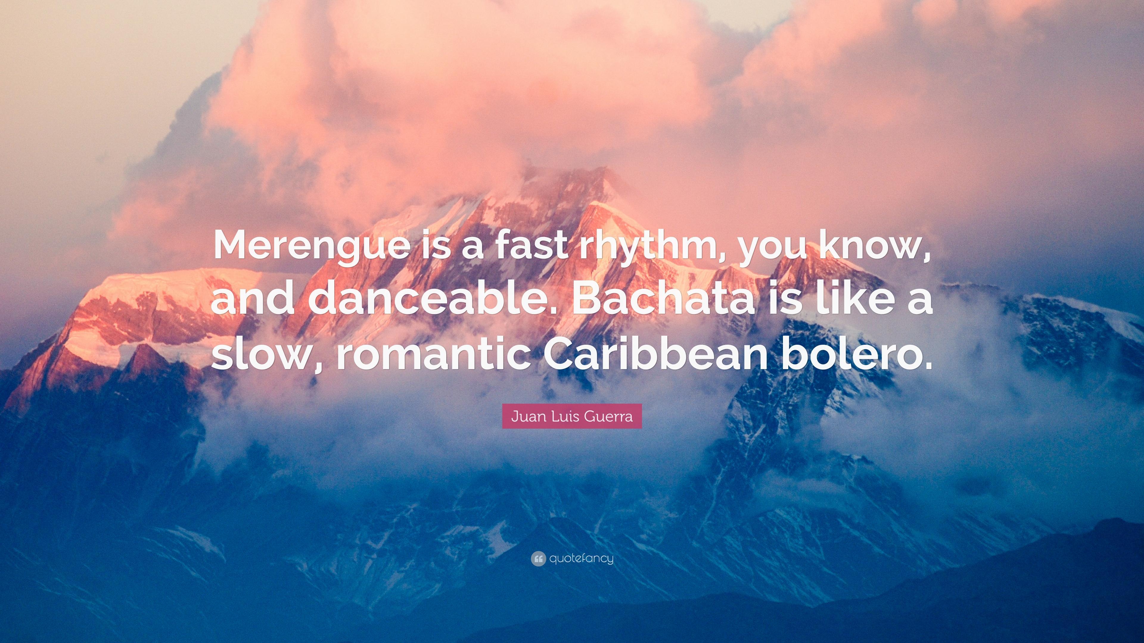 3840x2160 Juan Luis Guerra Quote: “Merengue is a fast rhythm, you know, Desktop