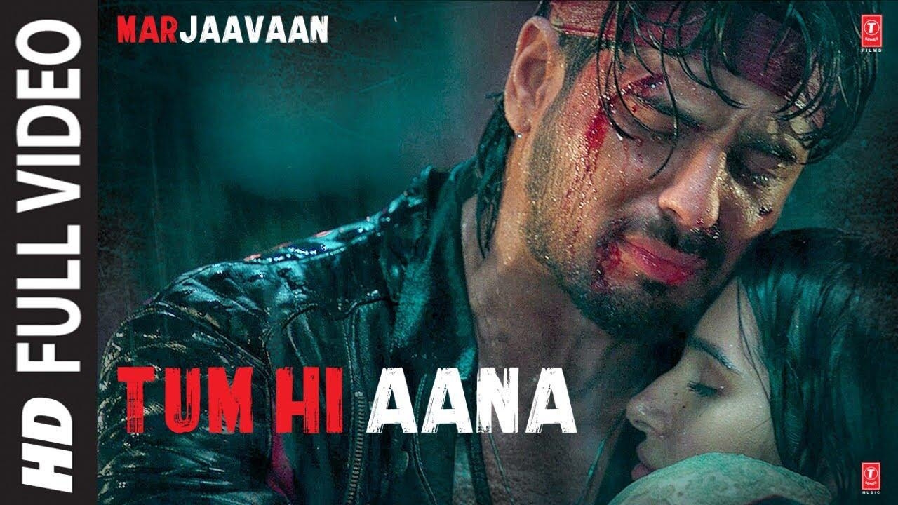 1280x720 Tum Hi Aana Full Video. Marjaavaan. Riteish D, Sidharth M, Tara S. Jubin N. Payal Dev Kunaal V, Desktop