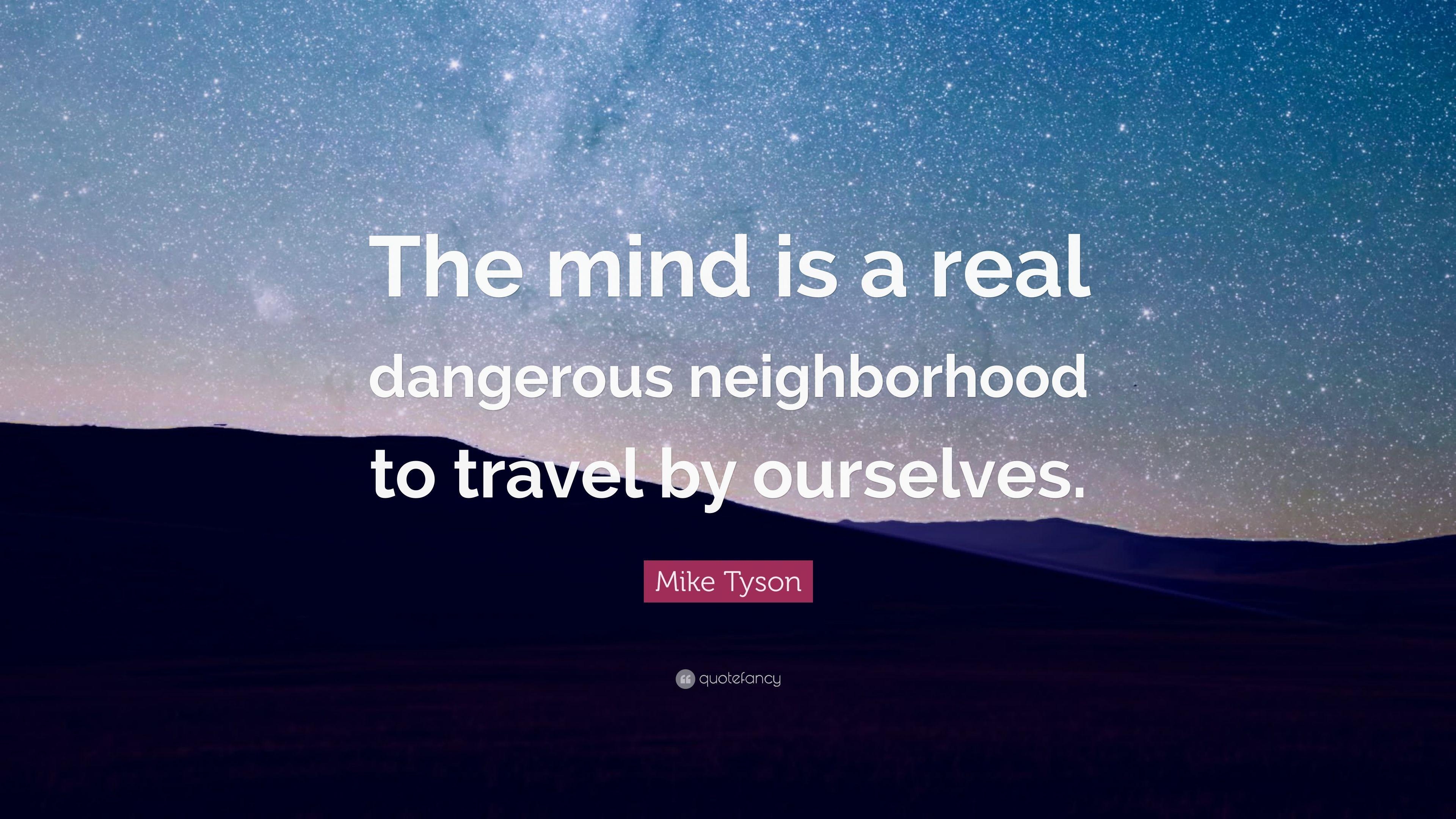 3840x2160 Mike Tyson Quote: “The mind is a real dangerous neighborhood to, Desktop