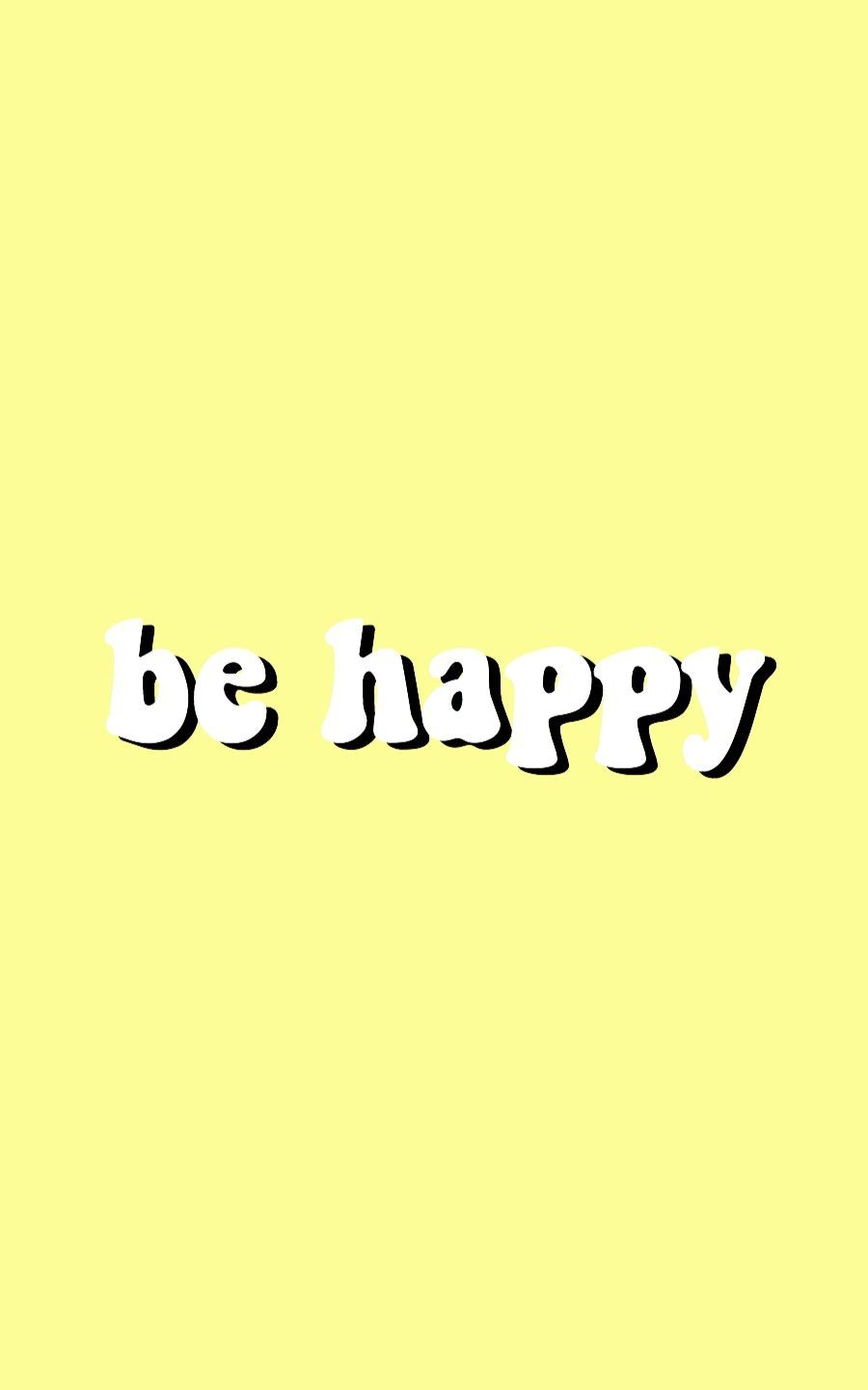 900x1440 be happy wallpaper. Happy wallpaper, Positive wallpaper, Friends quotes, Phone