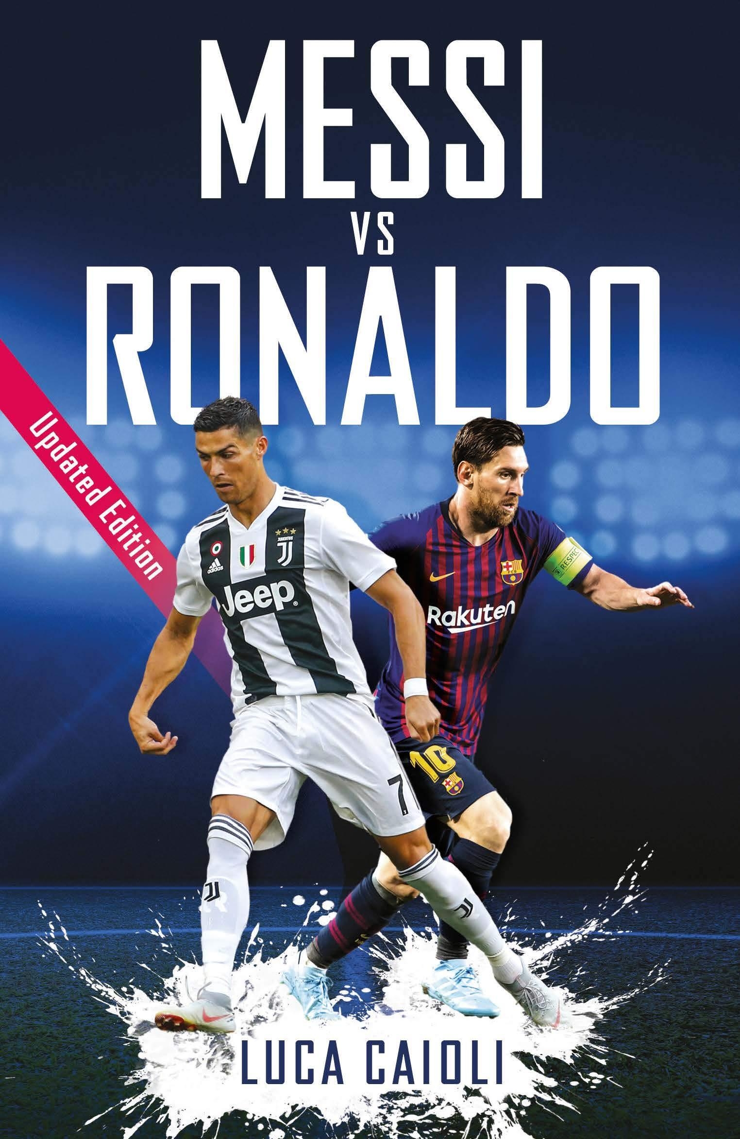 1530x2350 Messi vs Ronaldo: Updated Edition (Luca Caioli): Amazon.co.uk, Phone