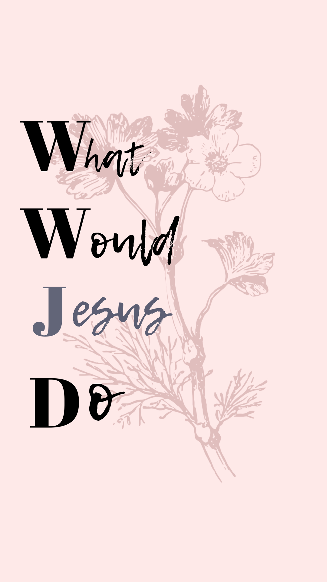 1080x1920 WWJD wallpaper. Poster, Wallpaper, Movie posters, Phone