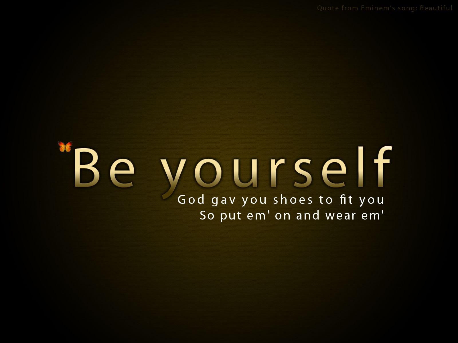 1600x1200 BE YOURSELF image Be yourself! HD wallpaper and background photo, Desktop